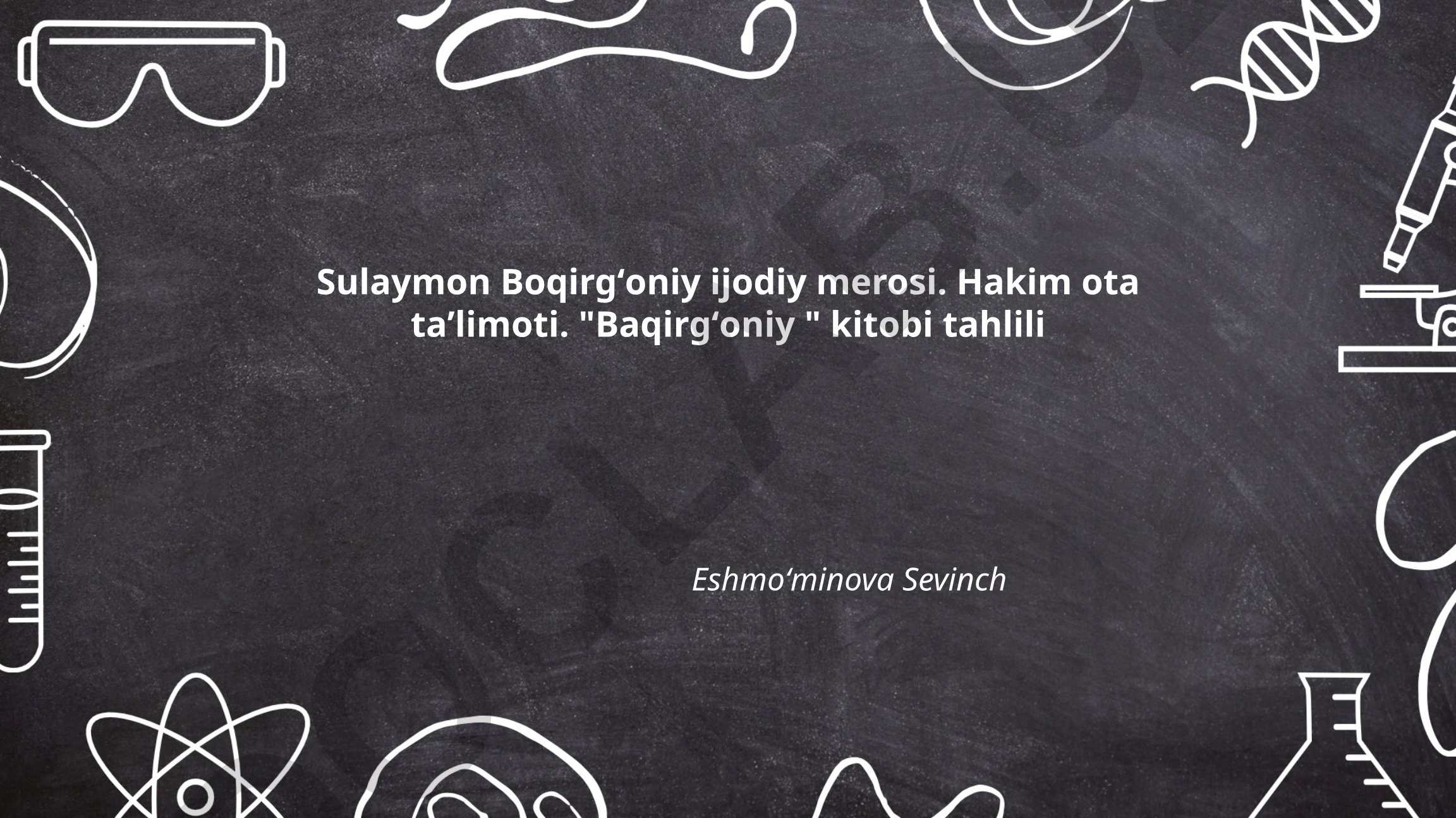 Sulaymon Boqirgʻoniy ijodiy merosi va Hakim ota taʼlimoti