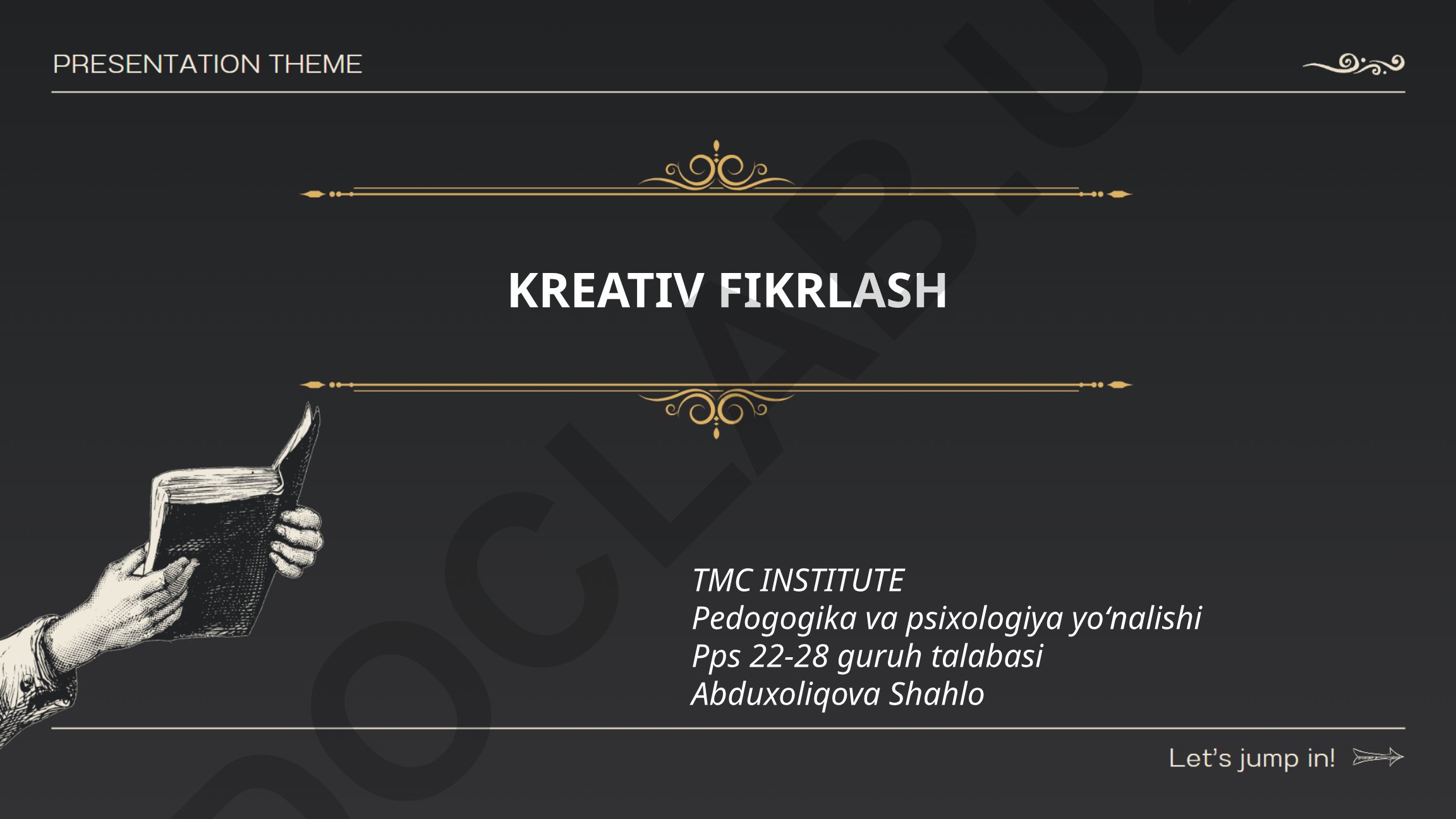 Kreativ fikrlashning nazariy asoslari va muammolarni hal etish texnikalari