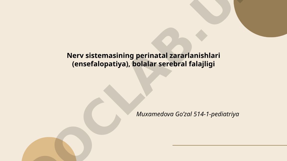 Nerv sistemasining perinatal zararlanishlari va bolalar serebral falajligi