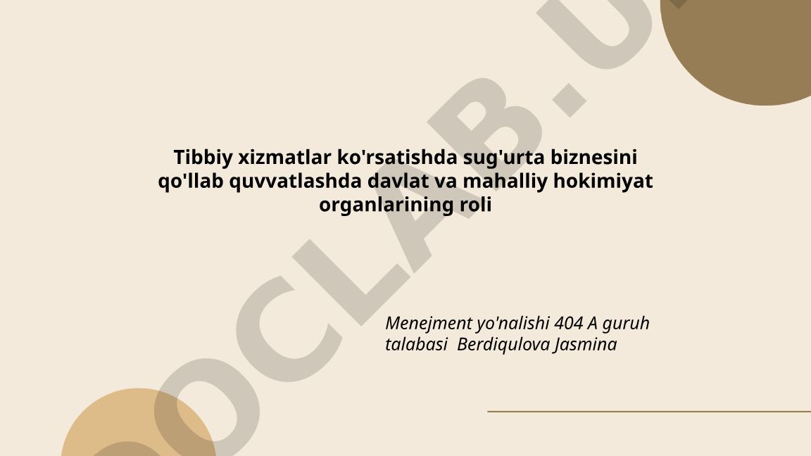 Tibbiy xizmatlarda sug'urta biznesini qo'llab-quvvatlashda davlat va mahalliy hokimiyat organlarining roli