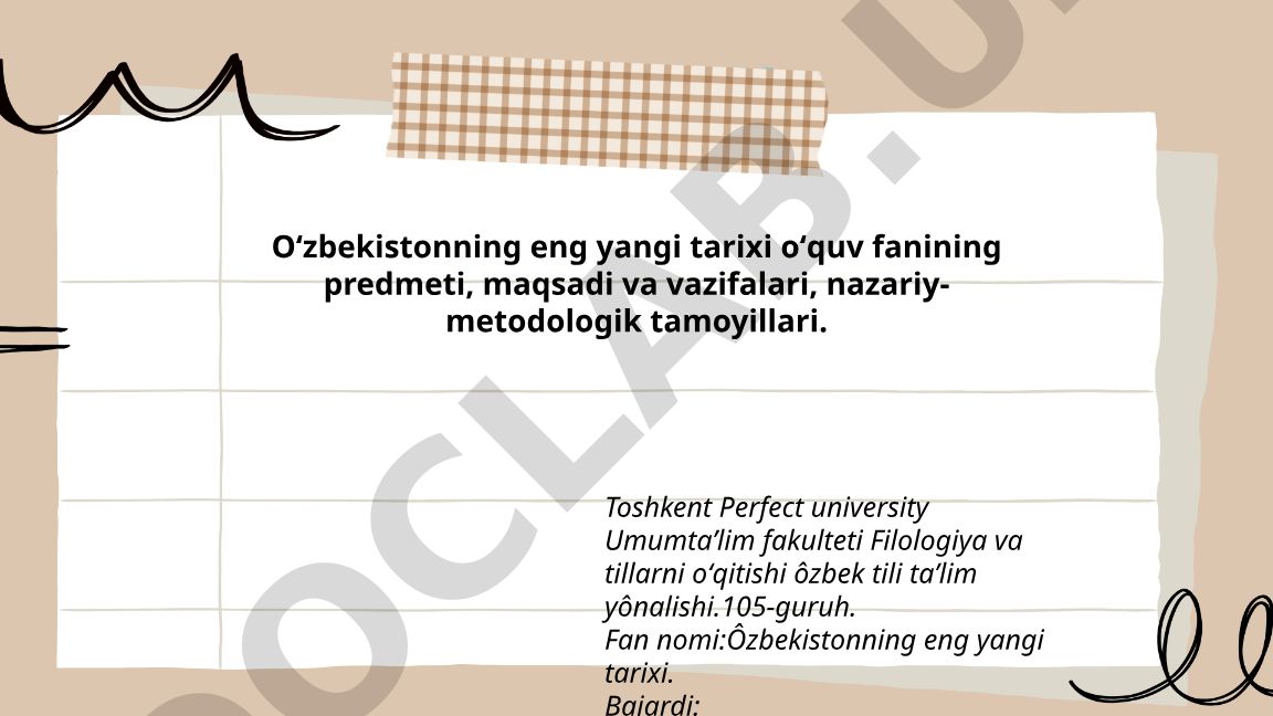 Oʻzbekistonning eng yangi tarixi oʻquv fanining predmeti, maqsadi va vazifalari
