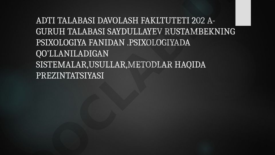 Psixologiyada qo‘llaniladigan sistemalar, usullar, metodlar