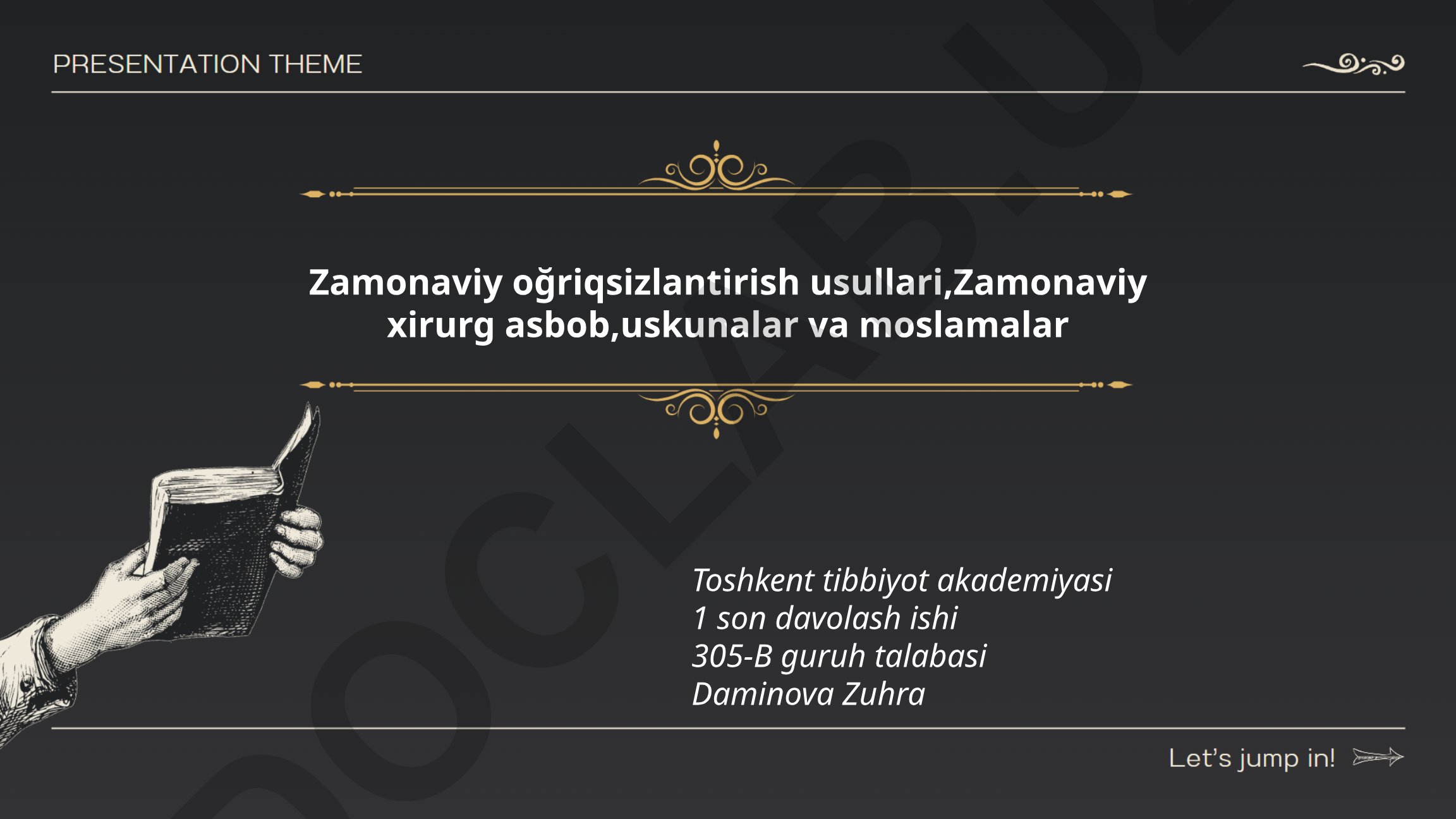 Zamonaviy og'riqsizlantirish usullari va xirurg asbob-uskunalari