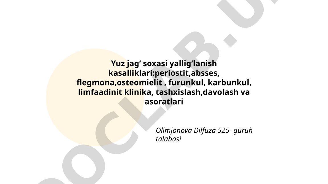 Yuz jagʻ soxasi yalligʻlanish kasalliklari: klinika, tashxislash va davolash