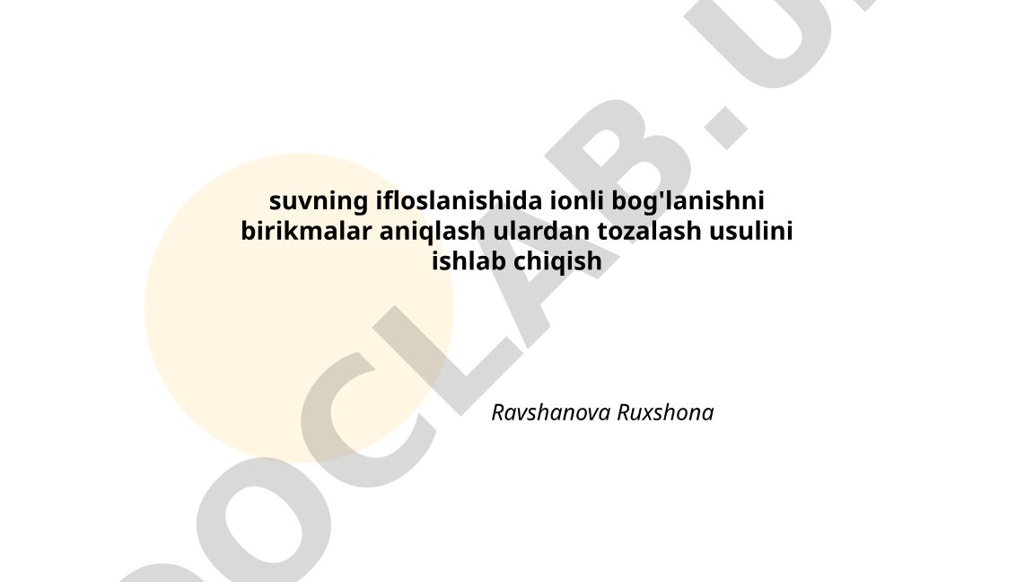 Suvning ifloslanishida ionli bog'lanishli birikmalarni aniqlash va tozalash usullari