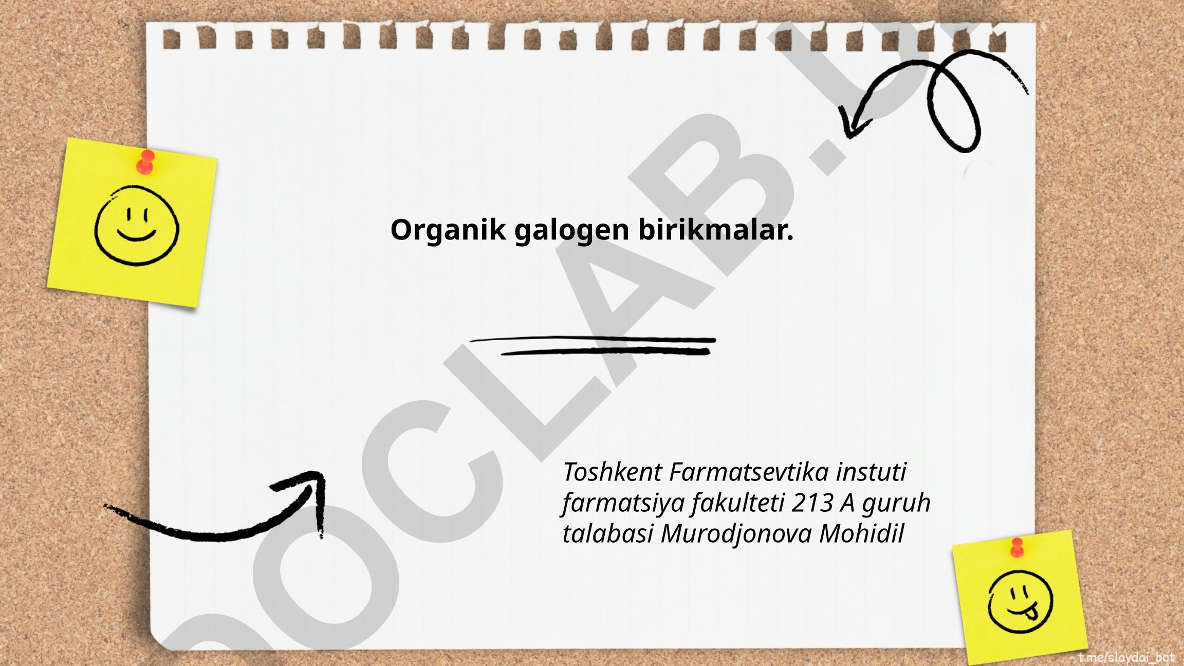 Organik galogen birikmalar: reaksiyalar, tuzilish va xossalari