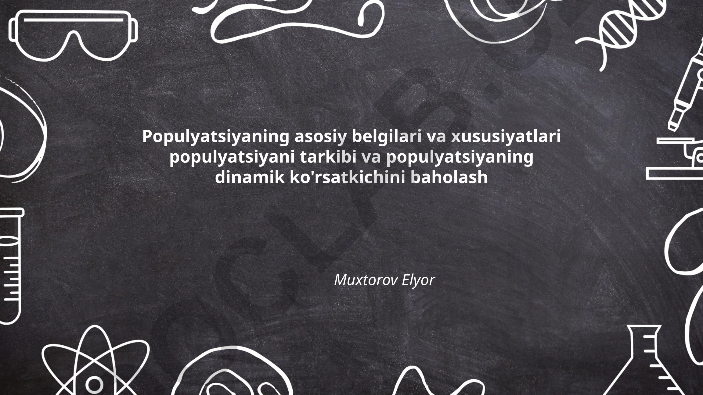 Populyatsiyaning asosiy belgilari va xususiyatlari