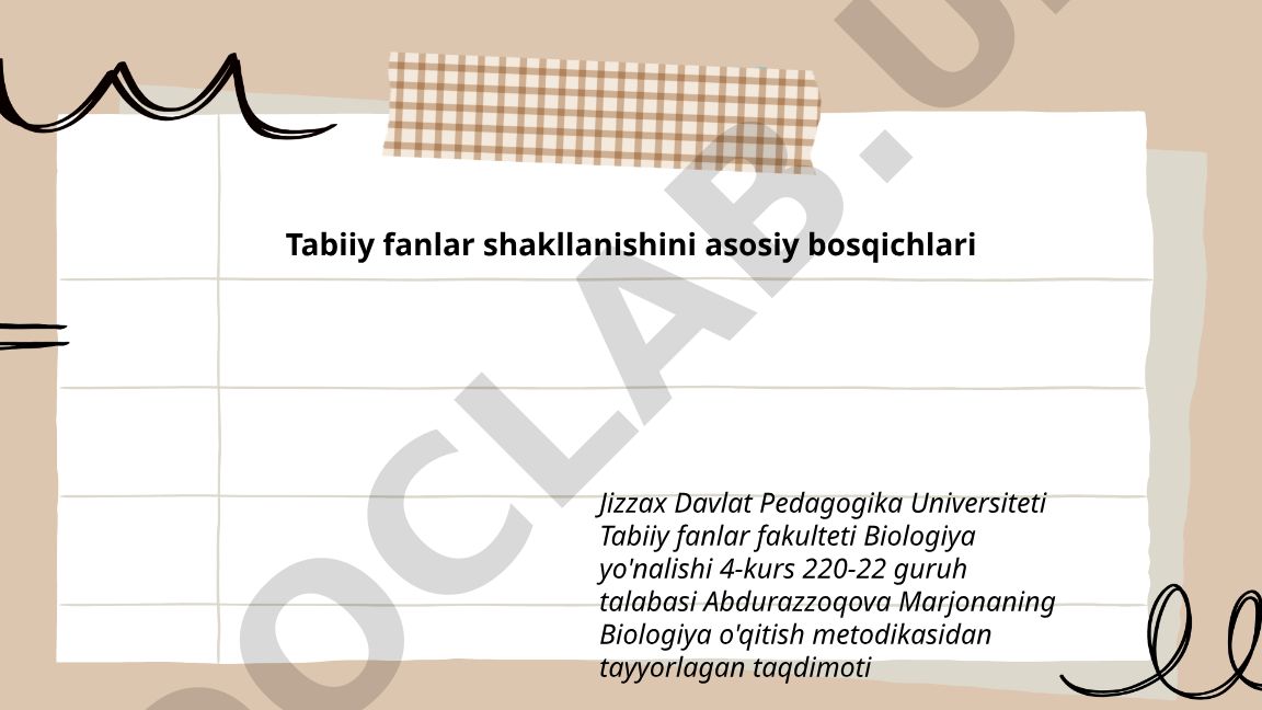 Tabiiy fanlar shakllanishining asosiy bosqichlari