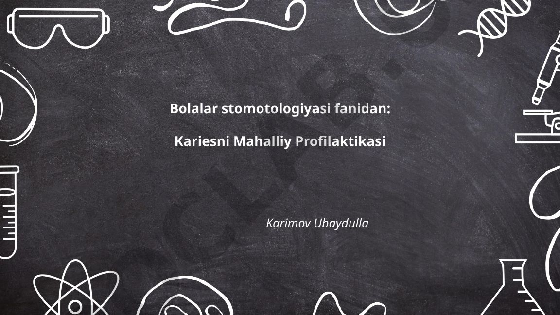 Bolalarda kariesning mahalliy profilaktika prinsiplari