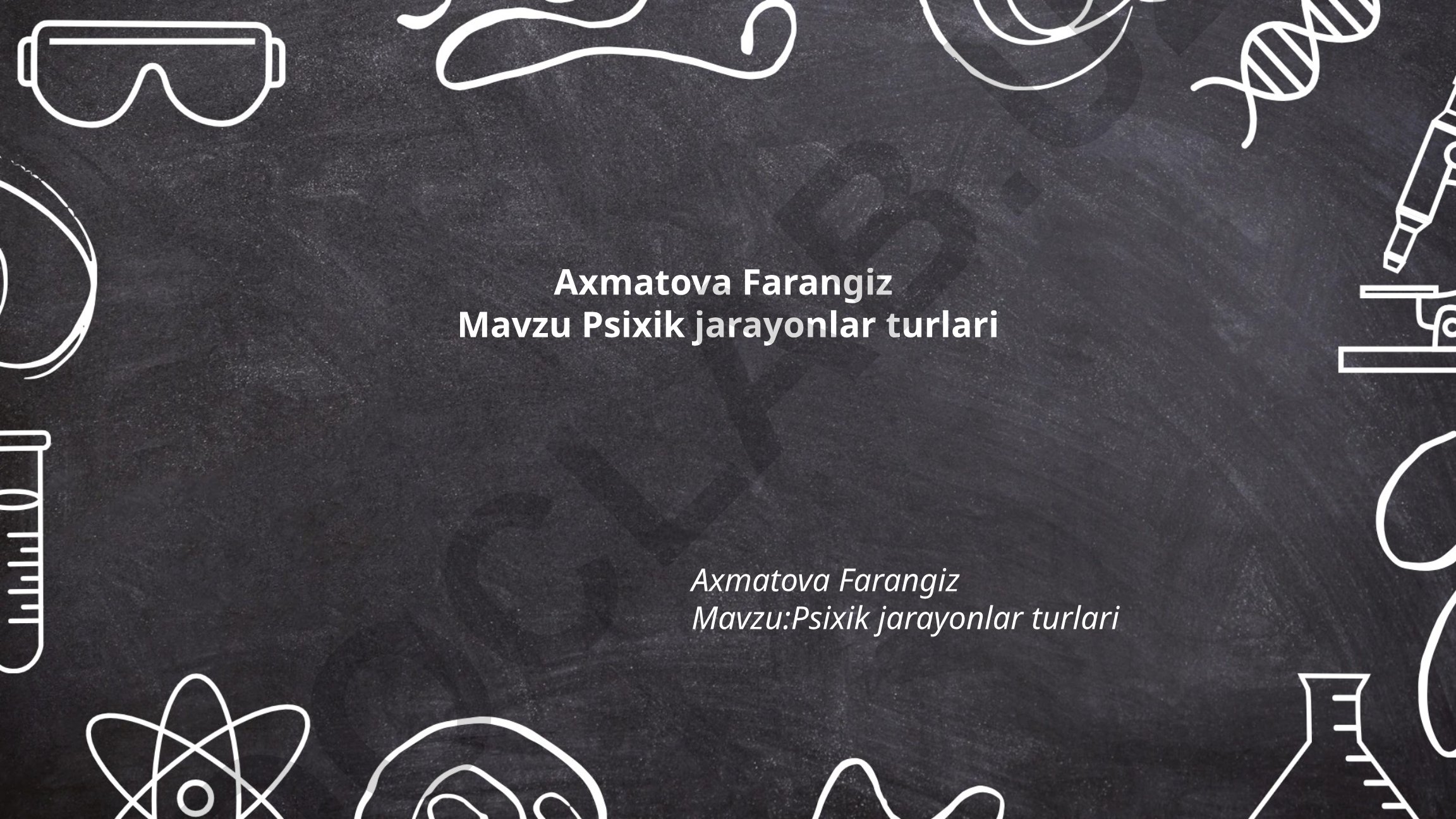 Psixik jarayonlar turlari