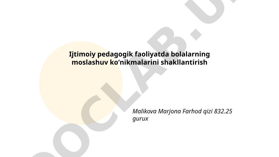 Ijtimoiy pedagogik faoliyatda bolalarning moslashuv koʻnikmalarini shakllantirish