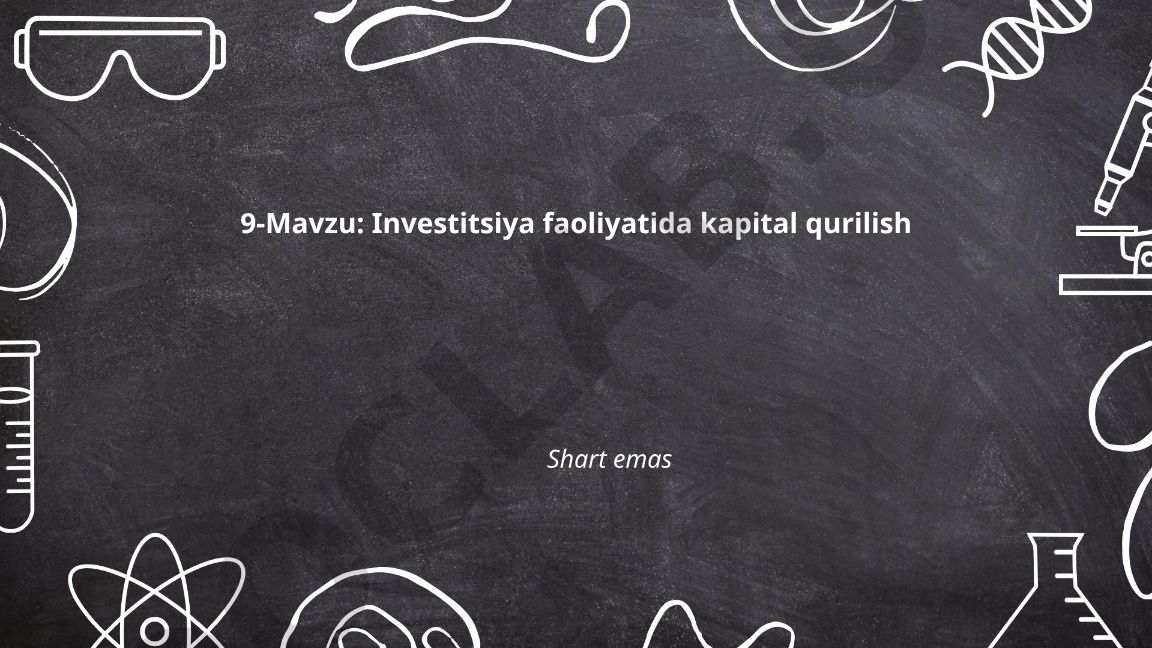 Investitsiya faoliyatida kapital qurilish