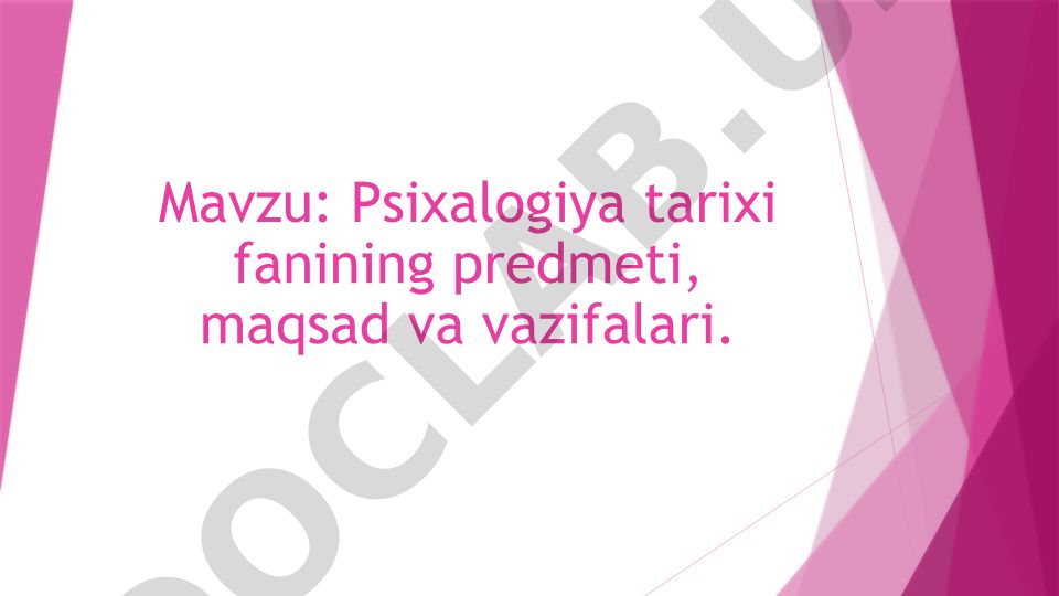 Psixalogiya tarixi fanining predmeti, maqsad va vazifalari