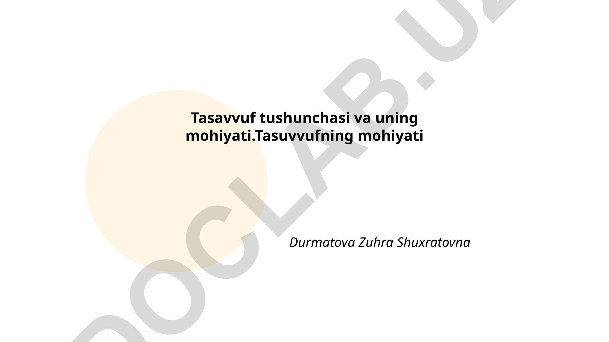 Tasavvuf tushunchasi va uning mohiyati