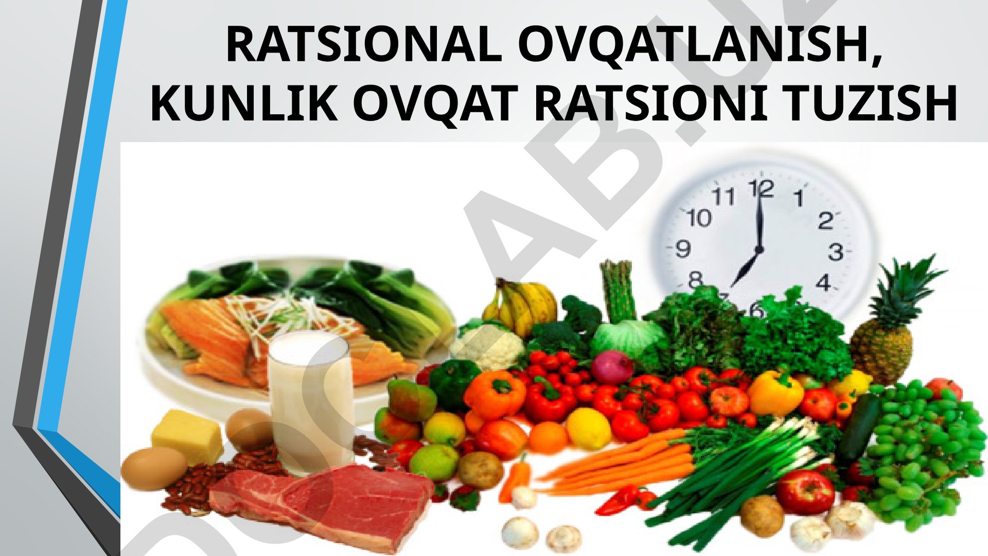 Ratsional ovqatlanish va kunlik ovqat ratsioni tuzish