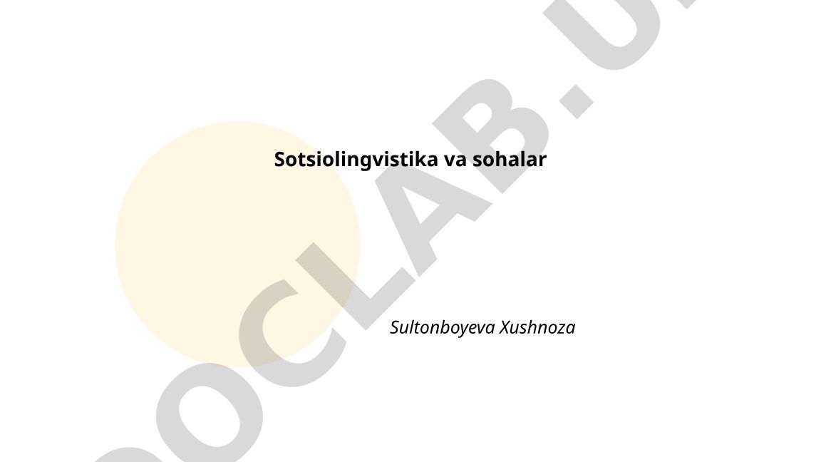 Sotsiolingvistika va sohalar
