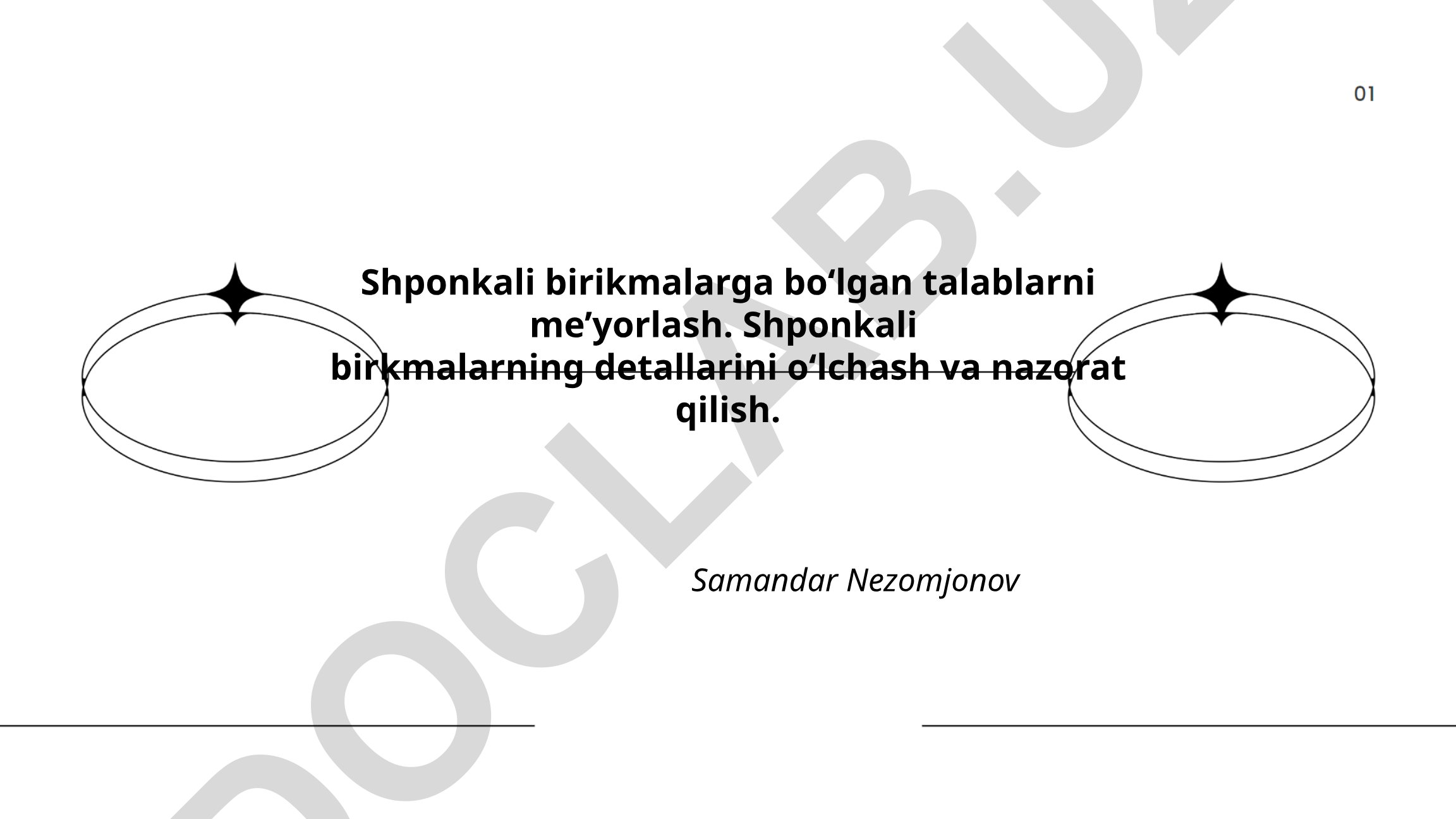 Shponkali birikmalarga bo'lgan talablar va ularning nazorati