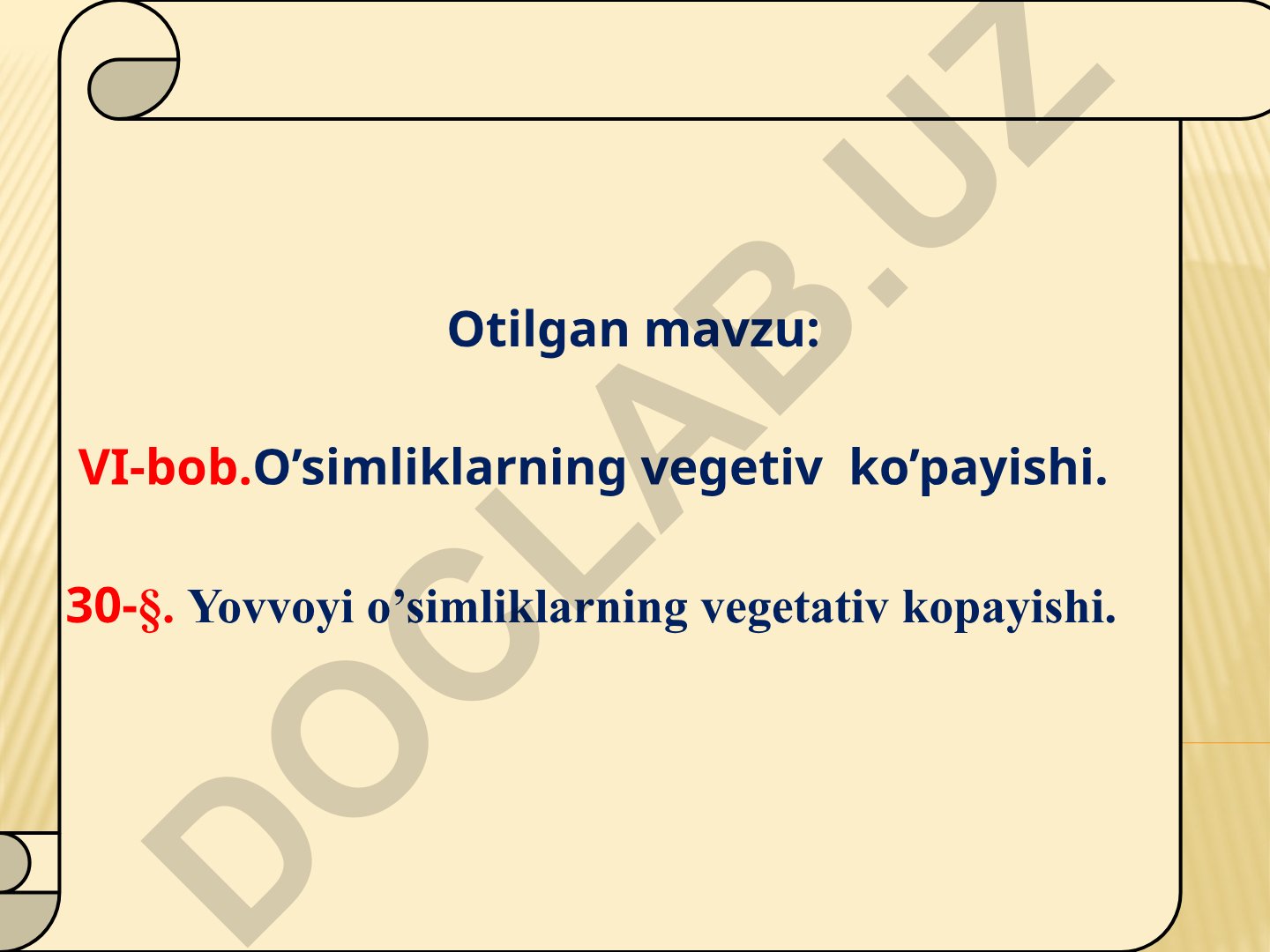 O'simliklarning vegetativ ko'payishi va yovvoyi o'simliklar