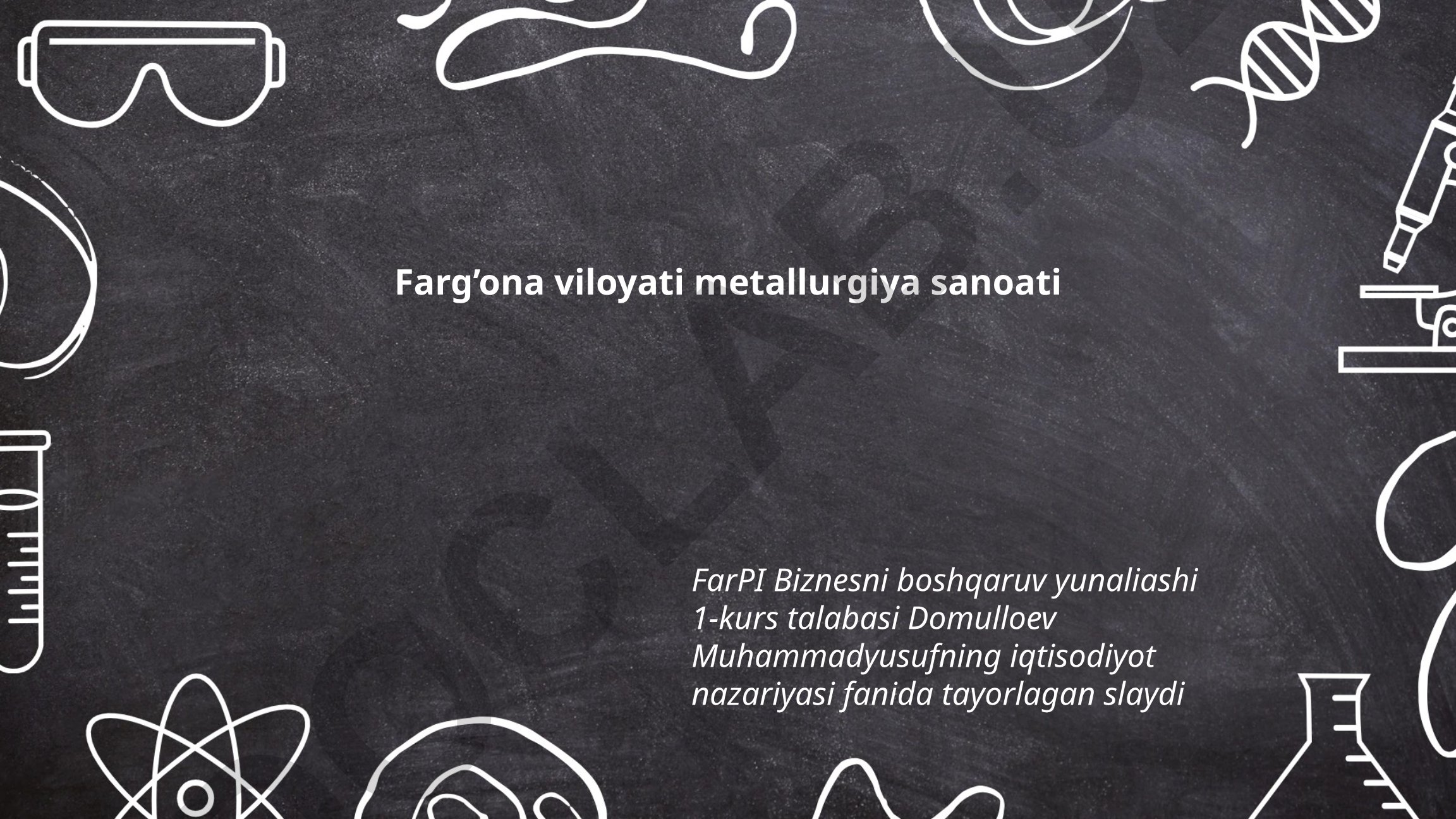Farg'ona viloyati metallurgiya sanoati