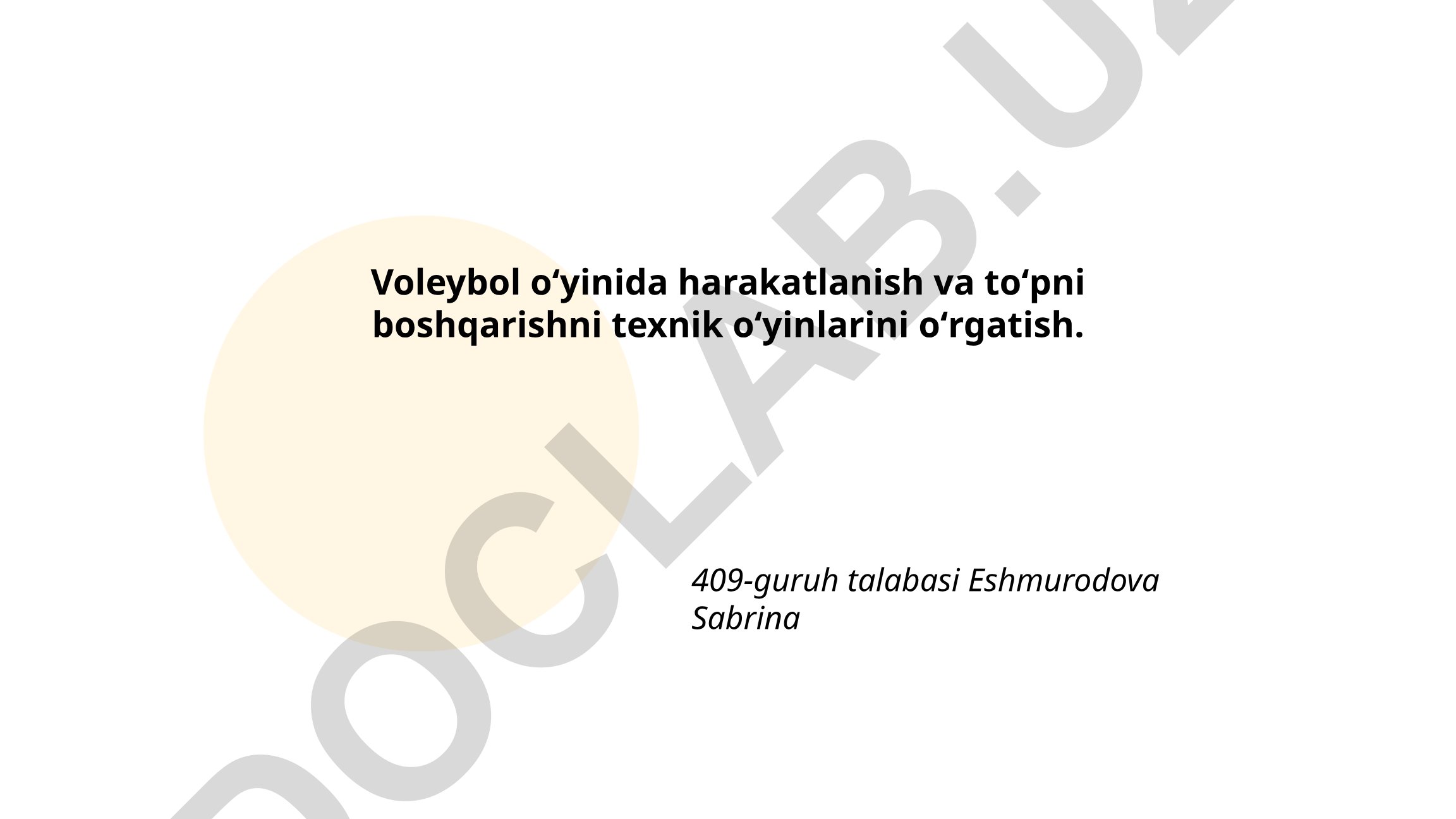 Voleybol oʻyinida harakatlanish va toʻpni boshqarish texnikasi
