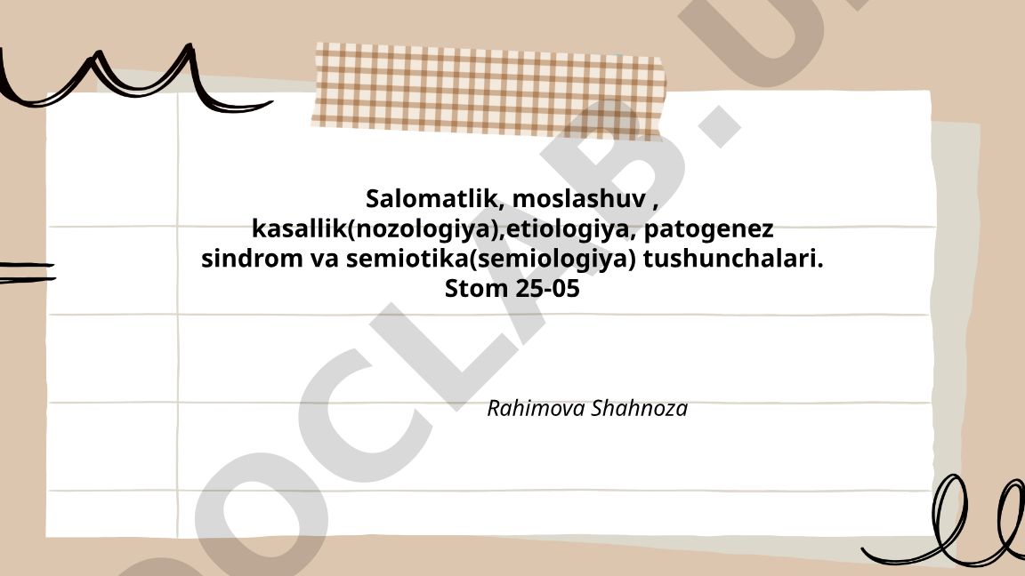 Salomatlik, moslashuv, kasallik, etiologiya, patogenez, sindrom va semiotika tushunchalari