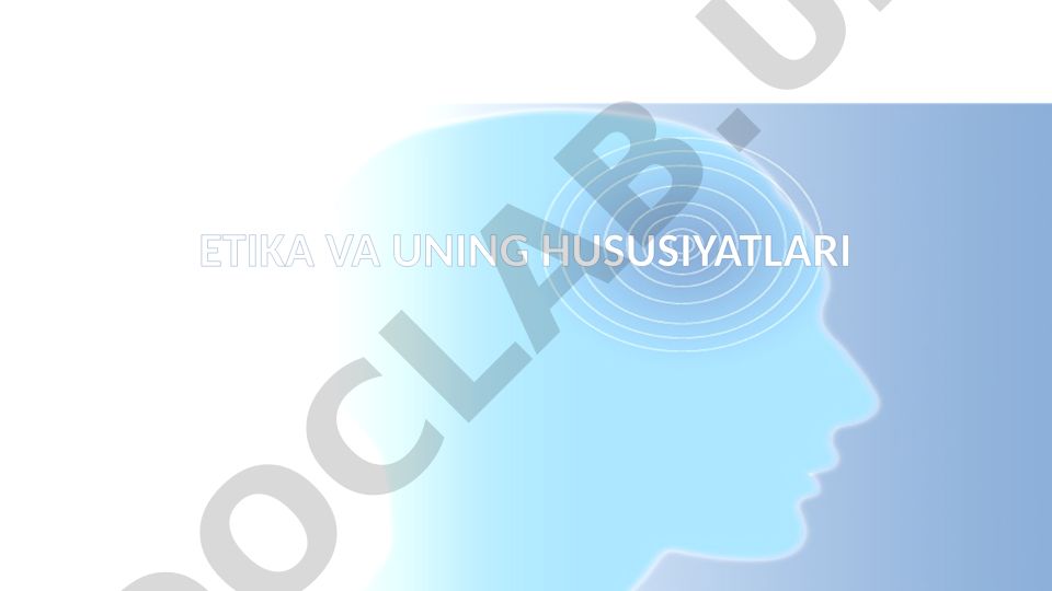 Etika va uning hususiyatlari
