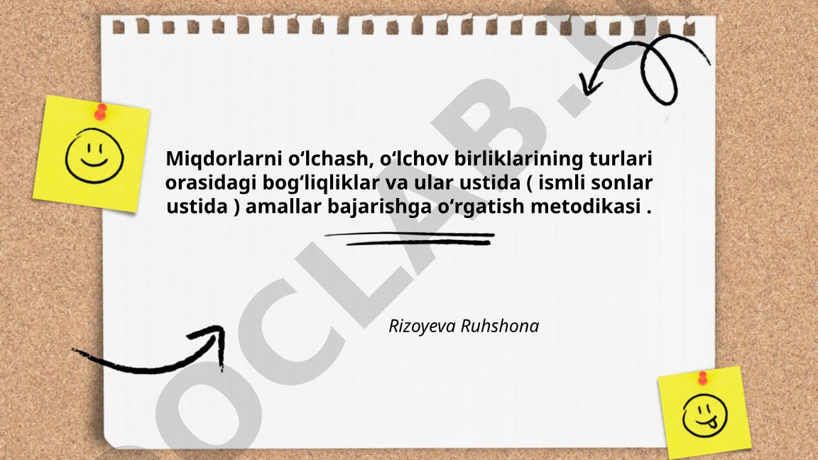 Miqdorlarni o'lchash va ismli sonlar bilan ishlash metodikasi