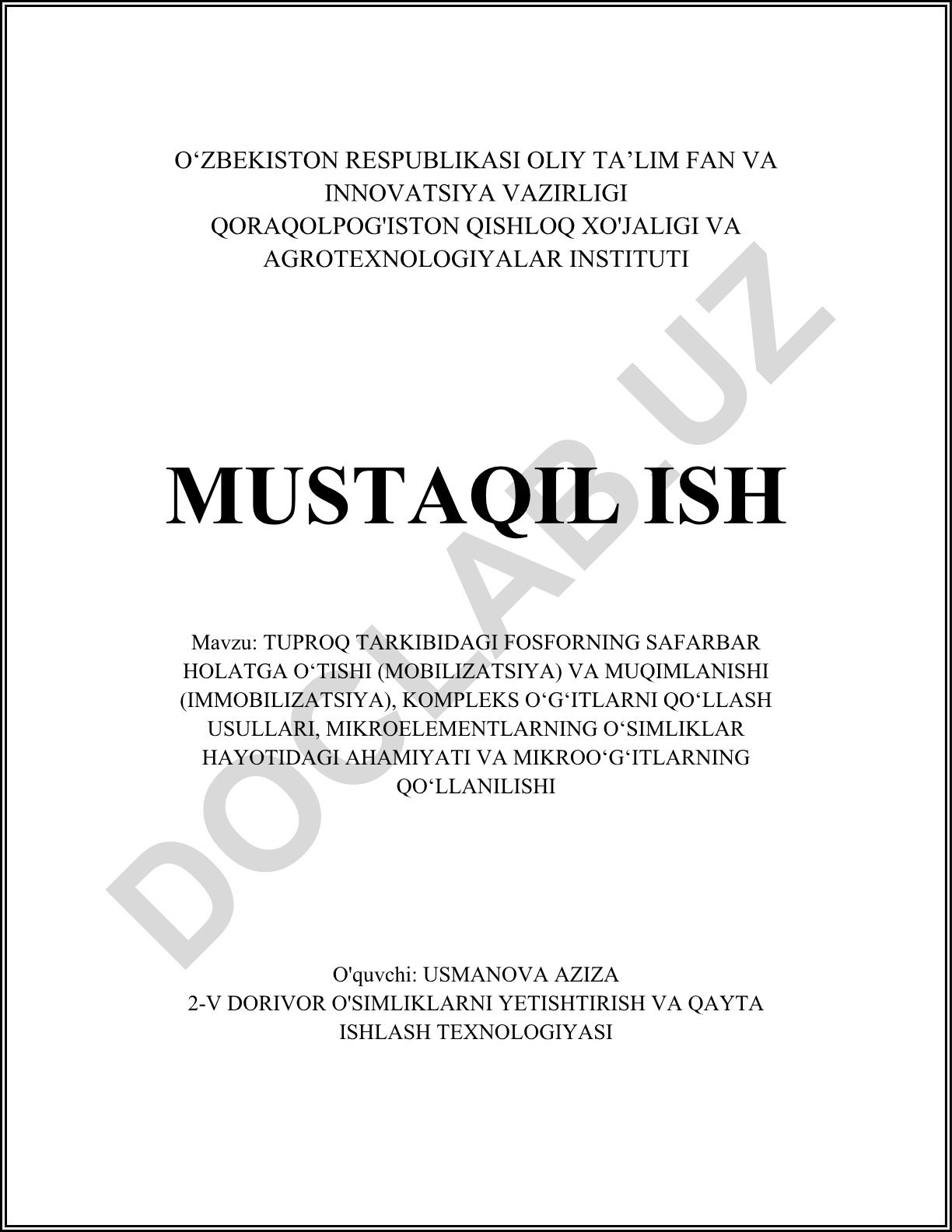 Tuproq tarkibidagi fosforning safarbar holatga o‘tishi va muqimlanishi, kompleks o‘g‘itlarni qo‘llash usullari, mikroelementlarning o‘simliklar hayotidagi ahamiyati va mikroo‘g‘itlarning qo‘llanilishi