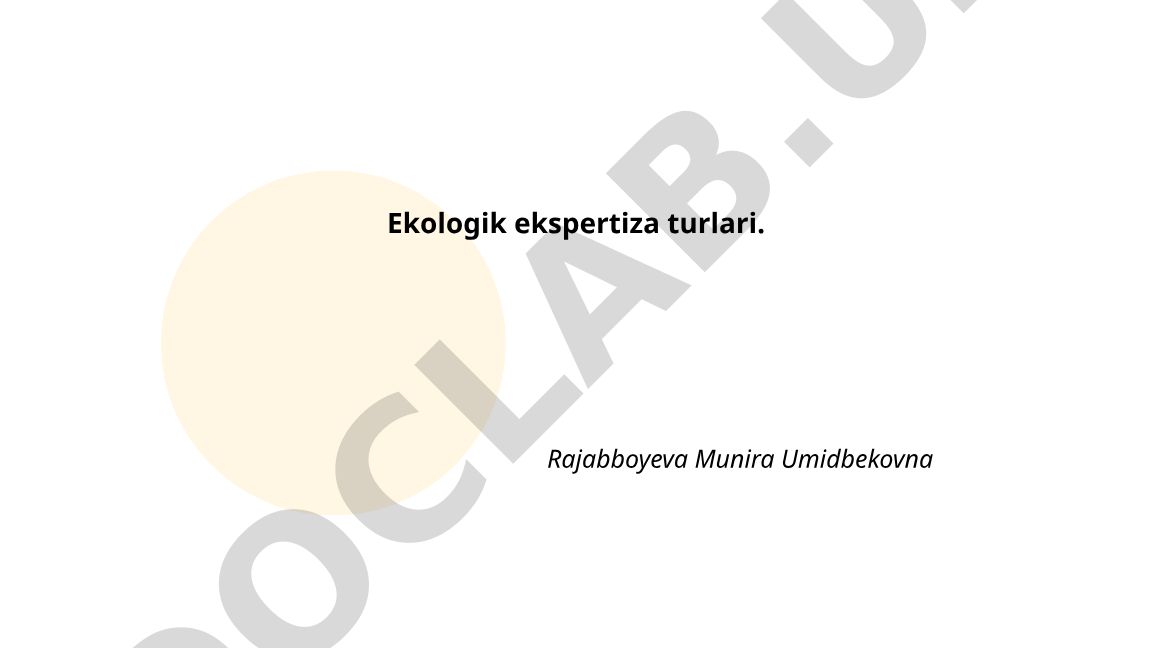 Ekologik ekspertiza turlari