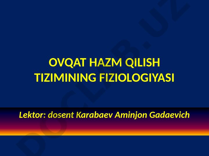 Ovqat hazm qilish tizimining fiziologiyasi