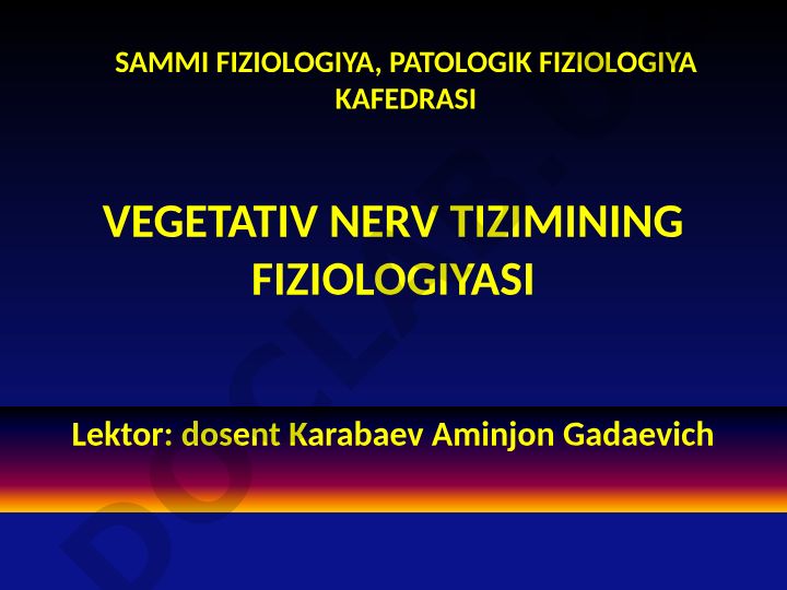 Vegetativ nerv tizimining fiziologiyasi va klassifikasiyasi