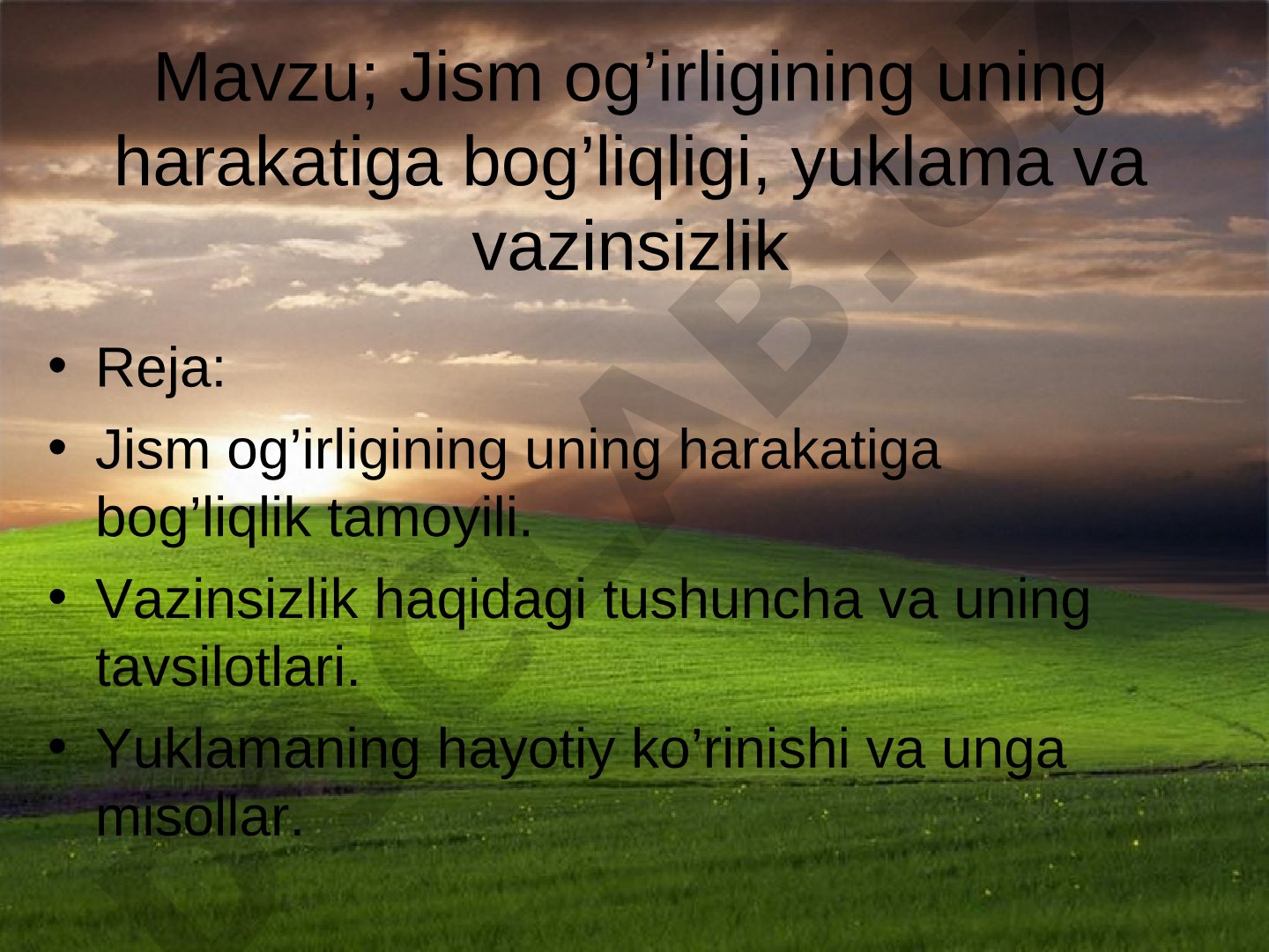 Jism og’irligining uning harakatiga bog’liqligi, yuklama va vazinsizlik
