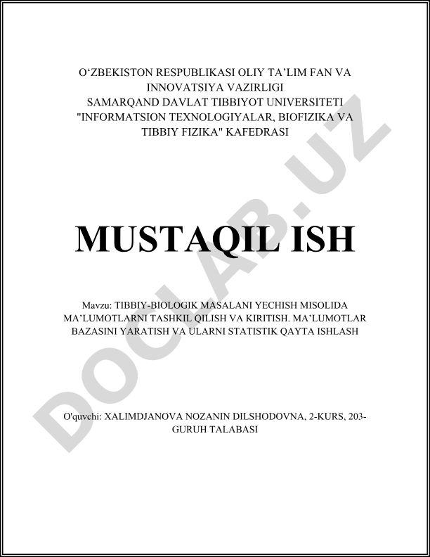 Tibbiy-biologik masalani yechish misolida ma'lumotlarni tashkil qilish va kiritish. Ma'lumotlar bazasini yaratish va ularni statistik qayta ishlash