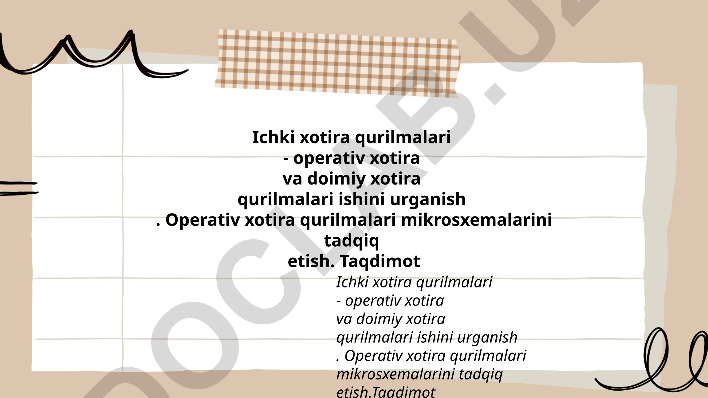 Ichki xotira qurilmalari: operativ va doimiy xotira ishlari
