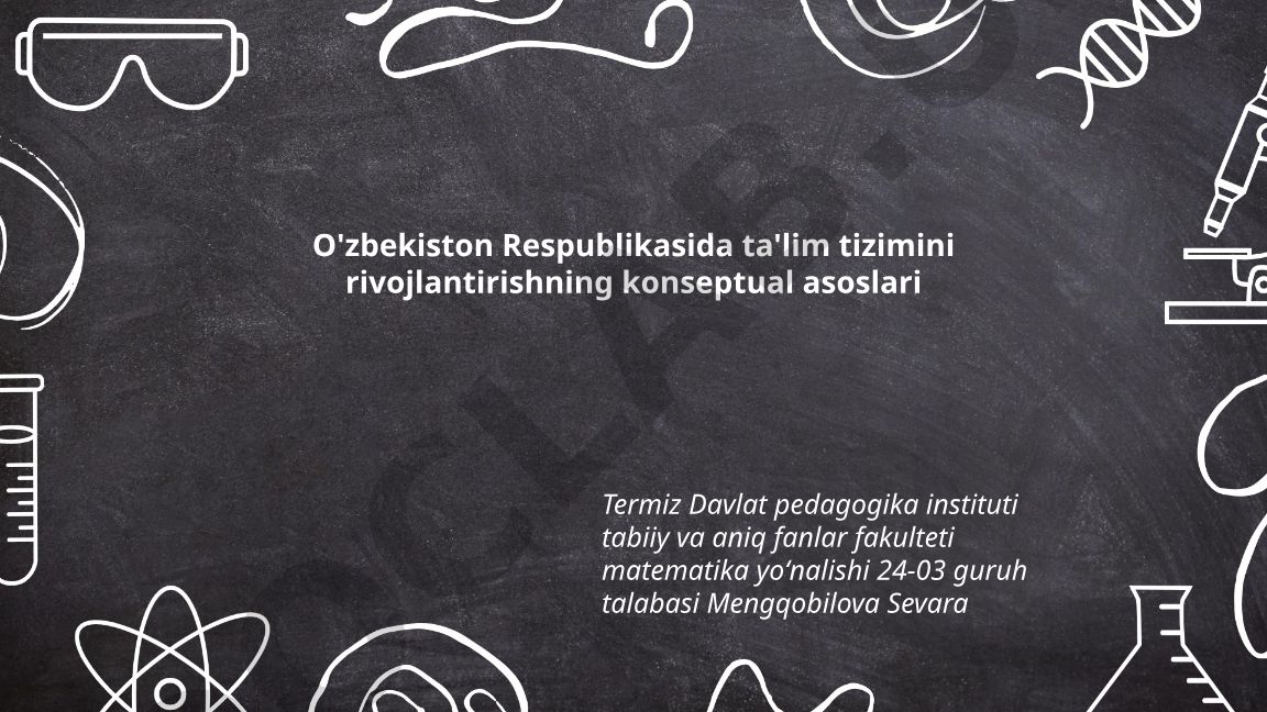 O'zbekiston Respublikasida ta'lim tizimini rivojlantirishning konseptual asoslari