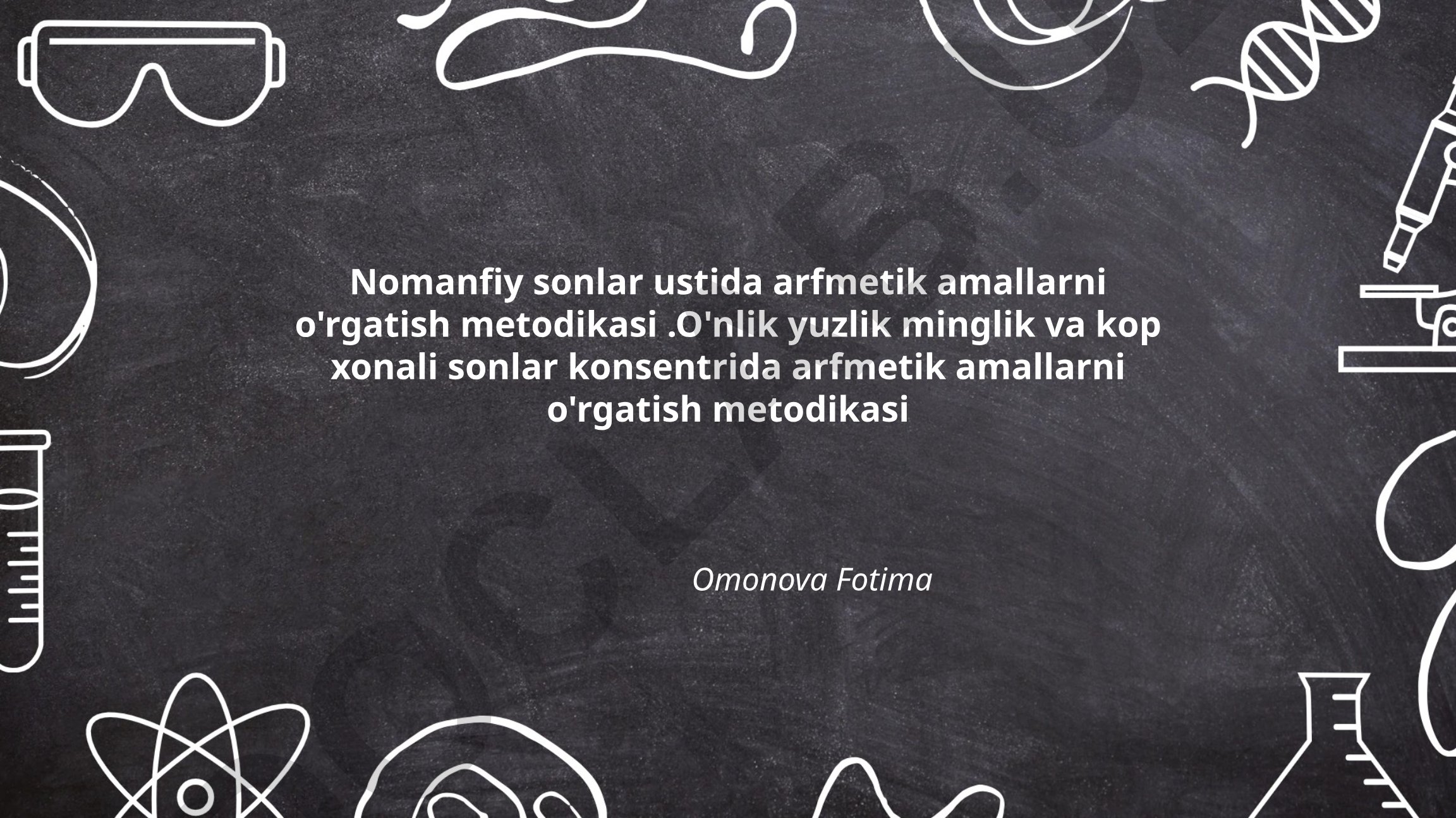 Nomanfiy sonlar ustida arfmetik amallarni o'rgatish metodikasi