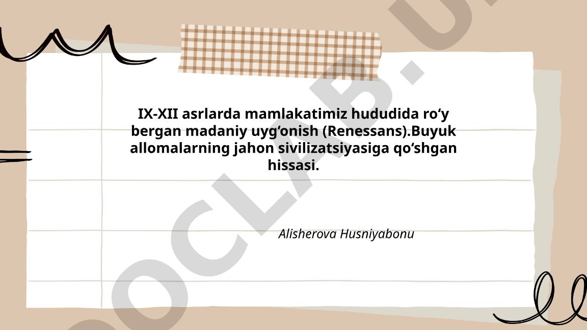 IX-XII asrlarda mamlakatimiz hududida ro‘y bergan madaniy uyg‘onish (Renessans)