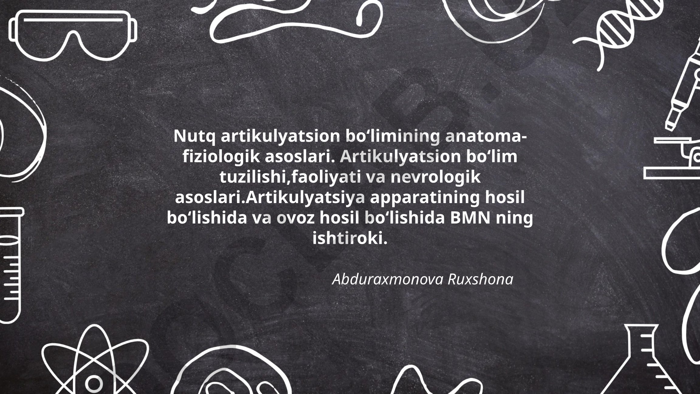 Nutq artikulyatsiyasining anatoma-fiziologik asoslari va nevrologik jihatlari