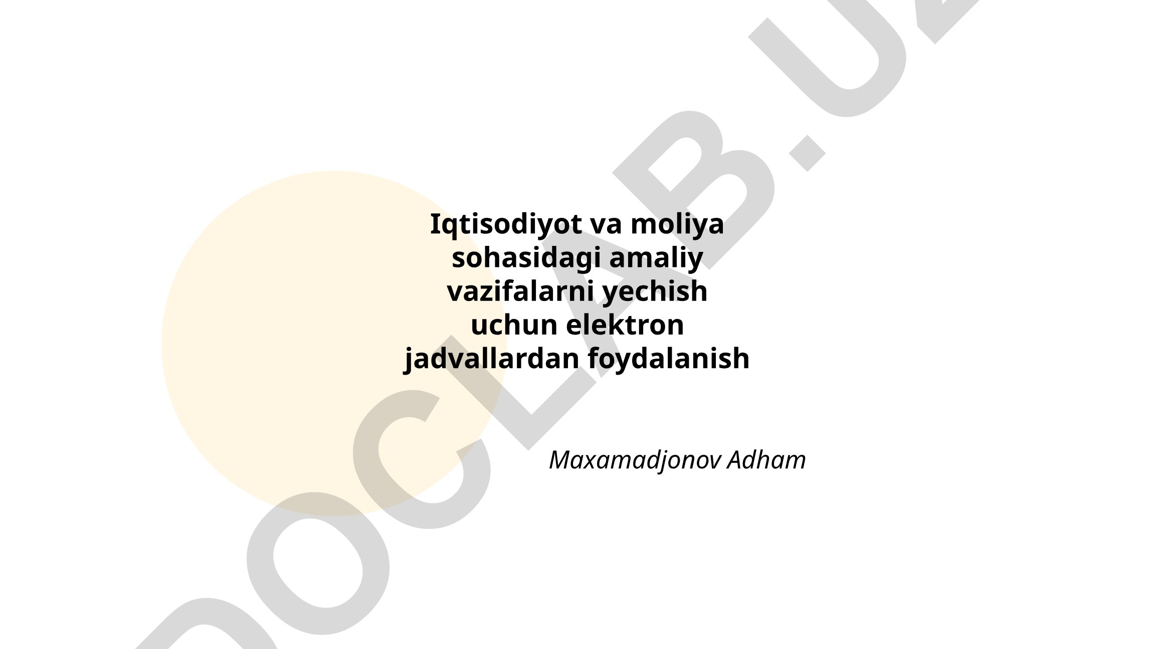 Iqtisodiyot va moliyada elektron jadvallardan foydalanish
