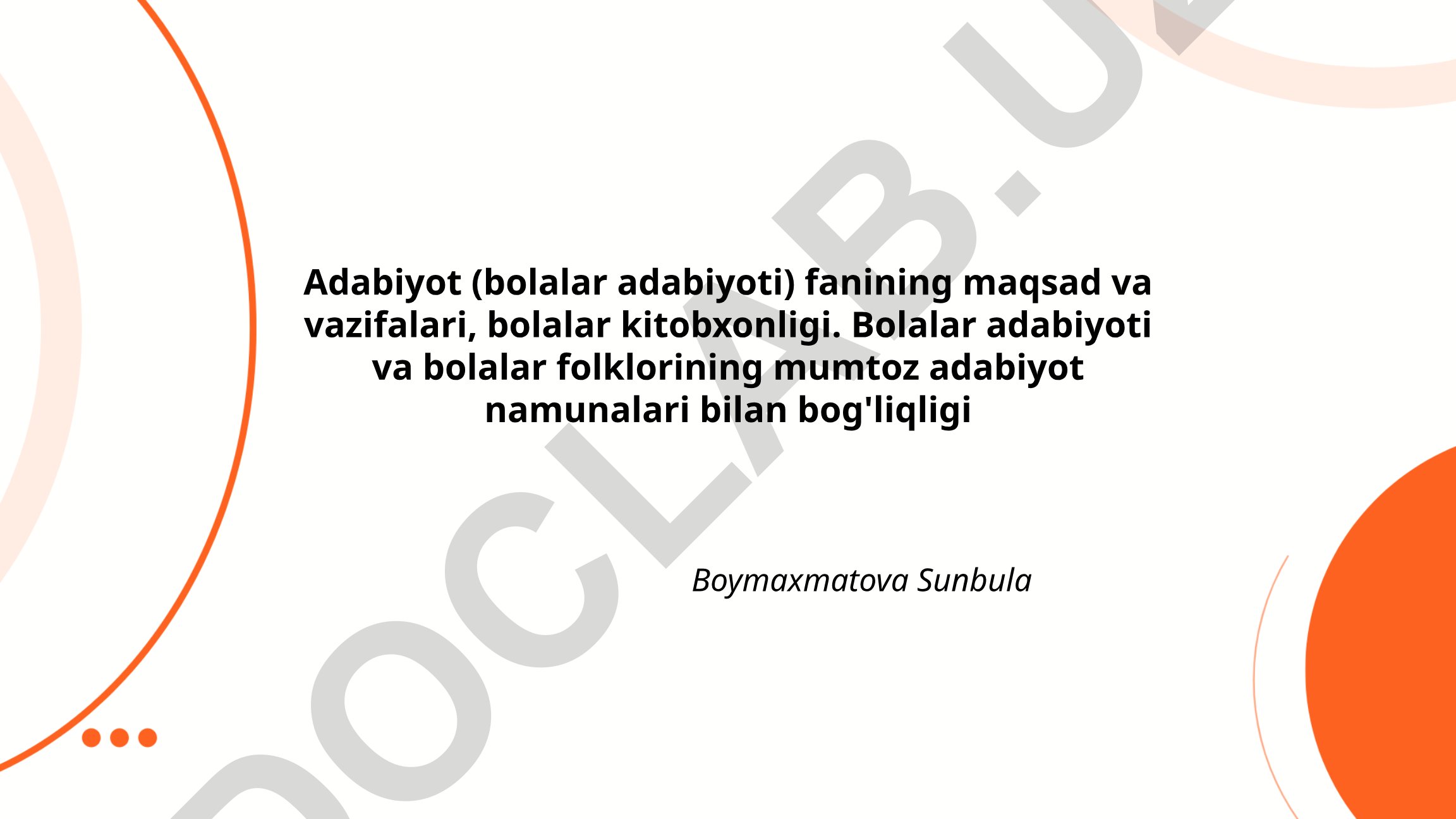 Bolalar adabiyoti fanining maqsad va vazifalari, bolalar kitobxonligi