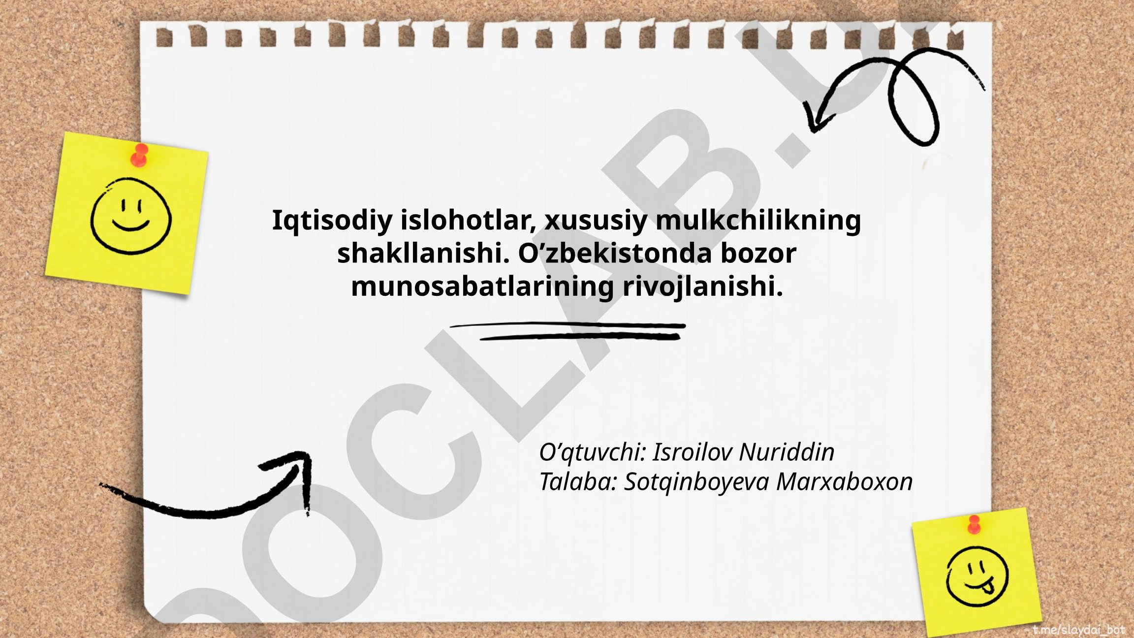 O'zbekistonda iqtisodiy islohotlar va bozor munosabatlari rivojlanishi