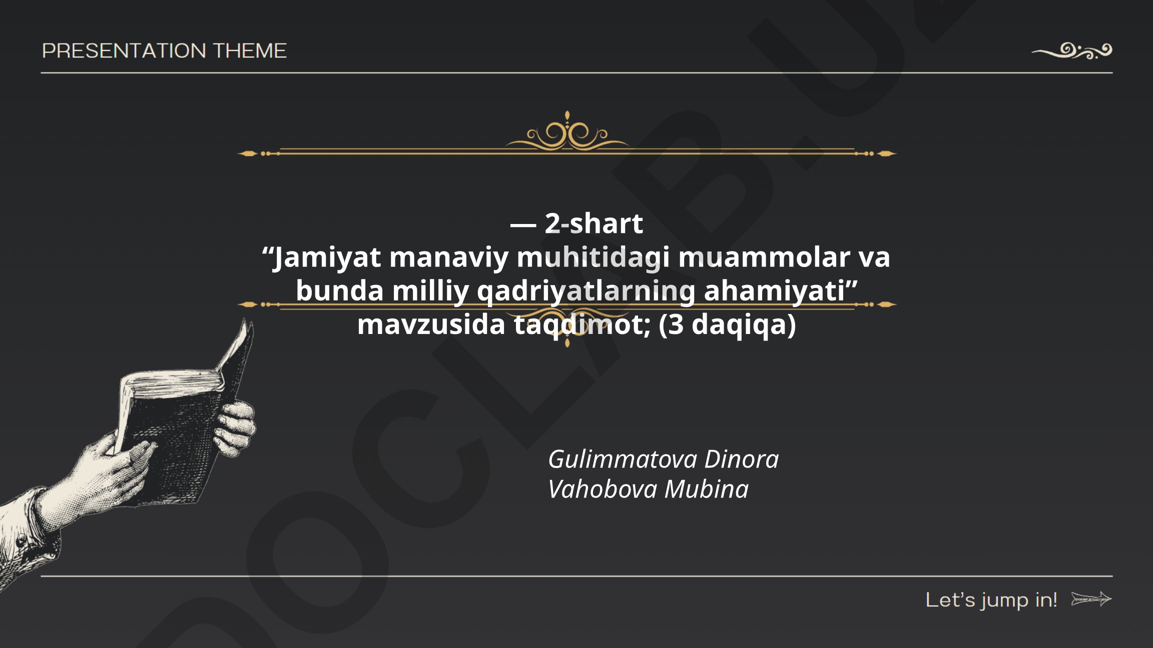 Jamiyat manaviy muhitidagi muammolar va bunda milliy qadriyatlarning ahamiyati