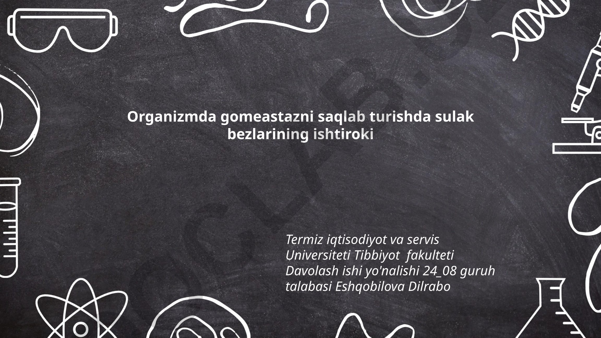 Organizmda gomeastazni saqlab turishda sulak bezlarining ishtiroki