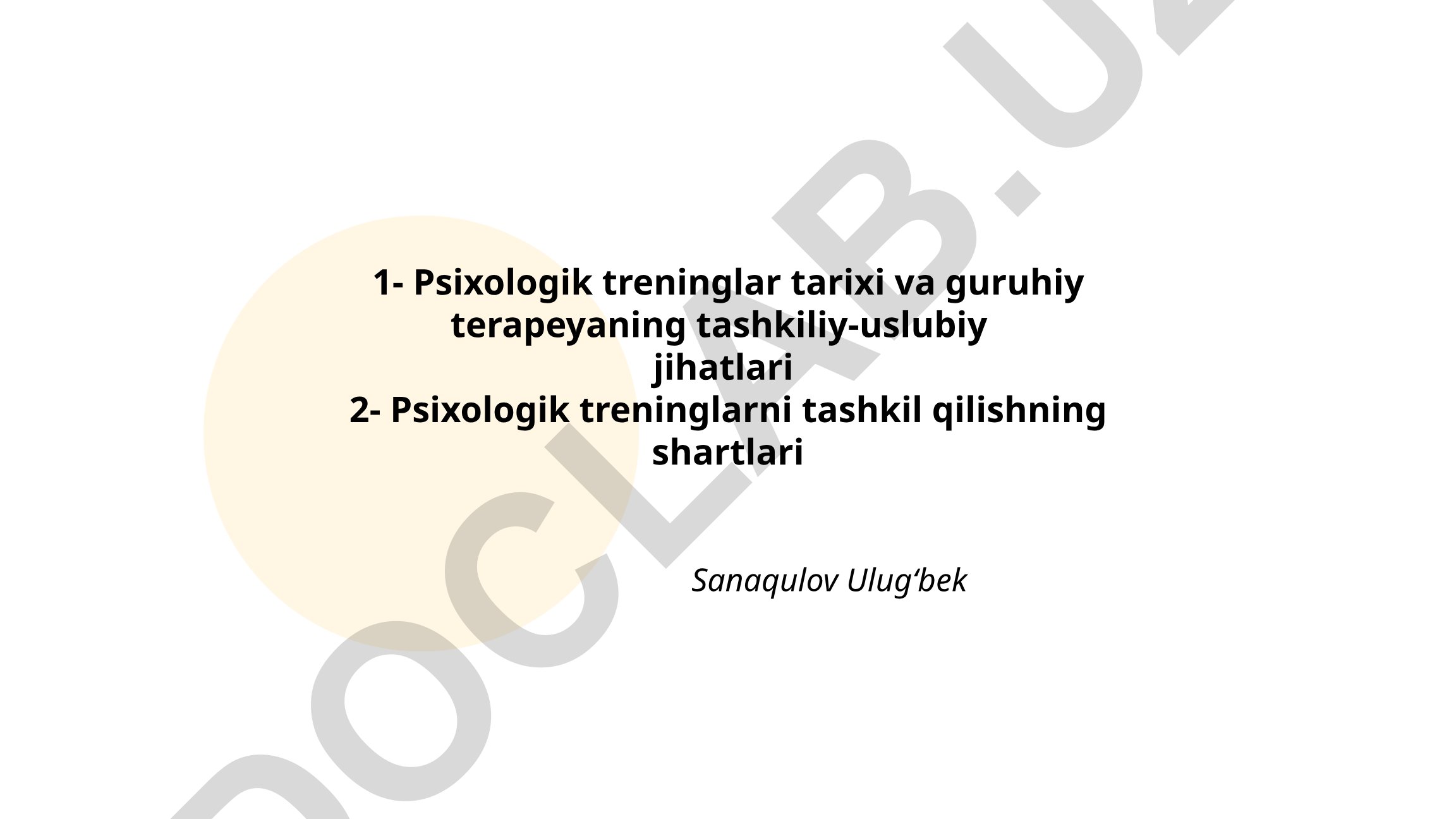 Psixologik treninglar tarixi va guruhiy terapeyaning tashkiliy-uslubiy jihatlari