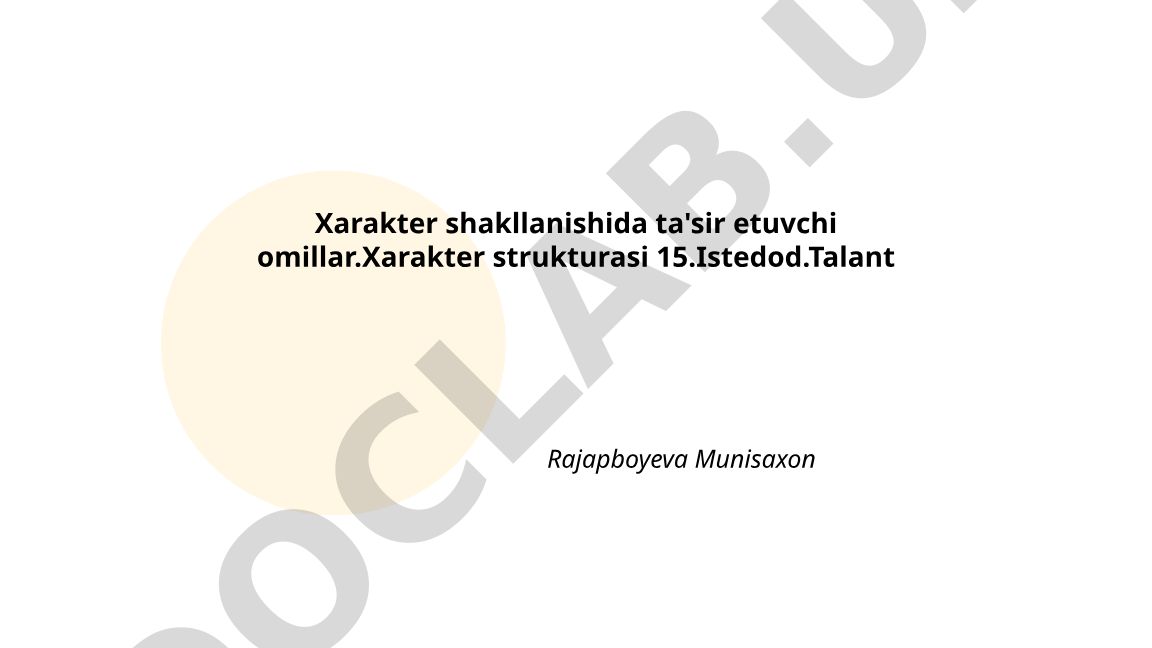 Xarakter shakllanishida ta'sir etuvchi omillar va strukturasi