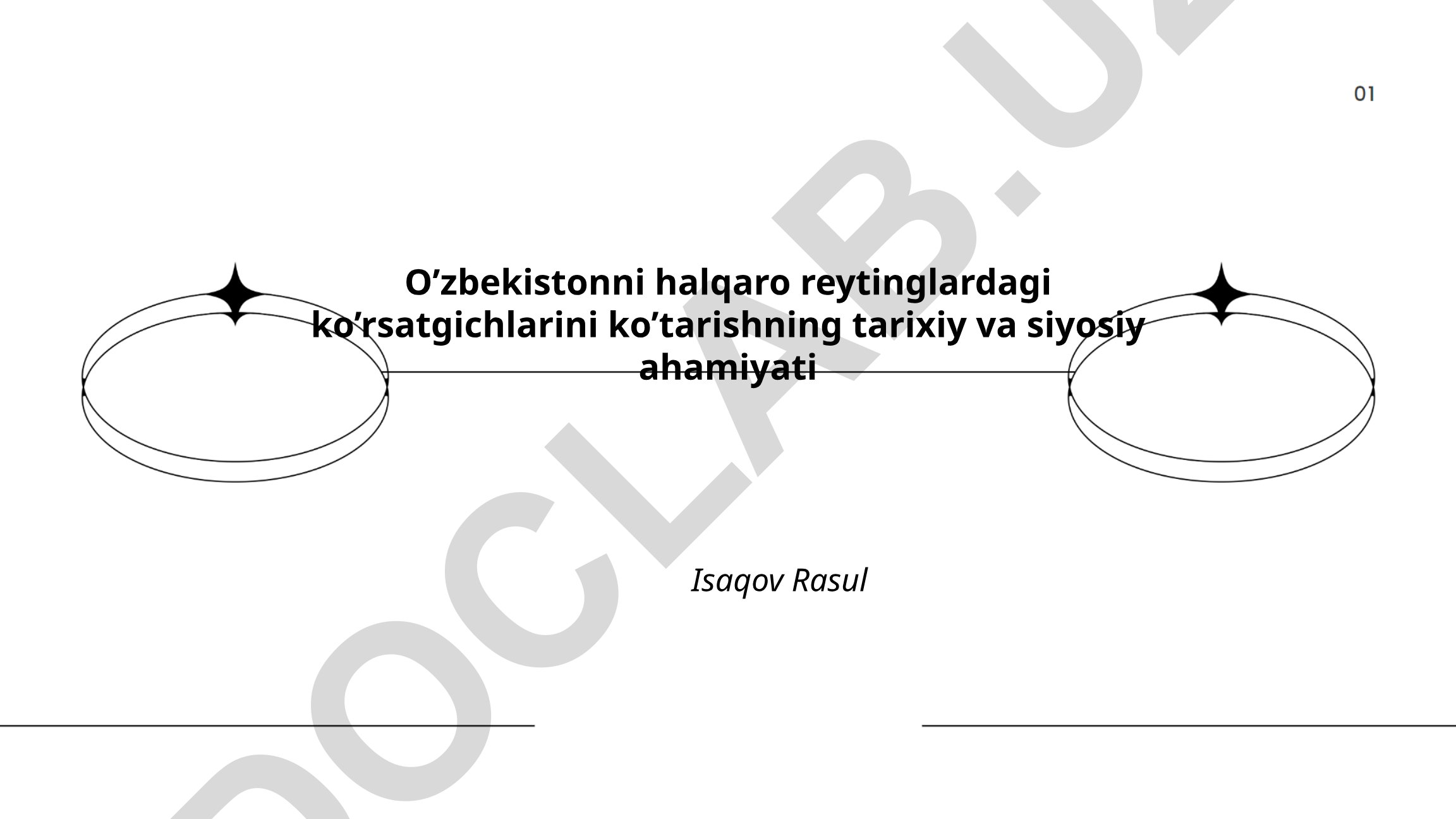 O'zbekistonni xalqaro reytinglardagi ko'rsatgichlarini ko'tarishning tarixiy va siyosiy ahamiyati
