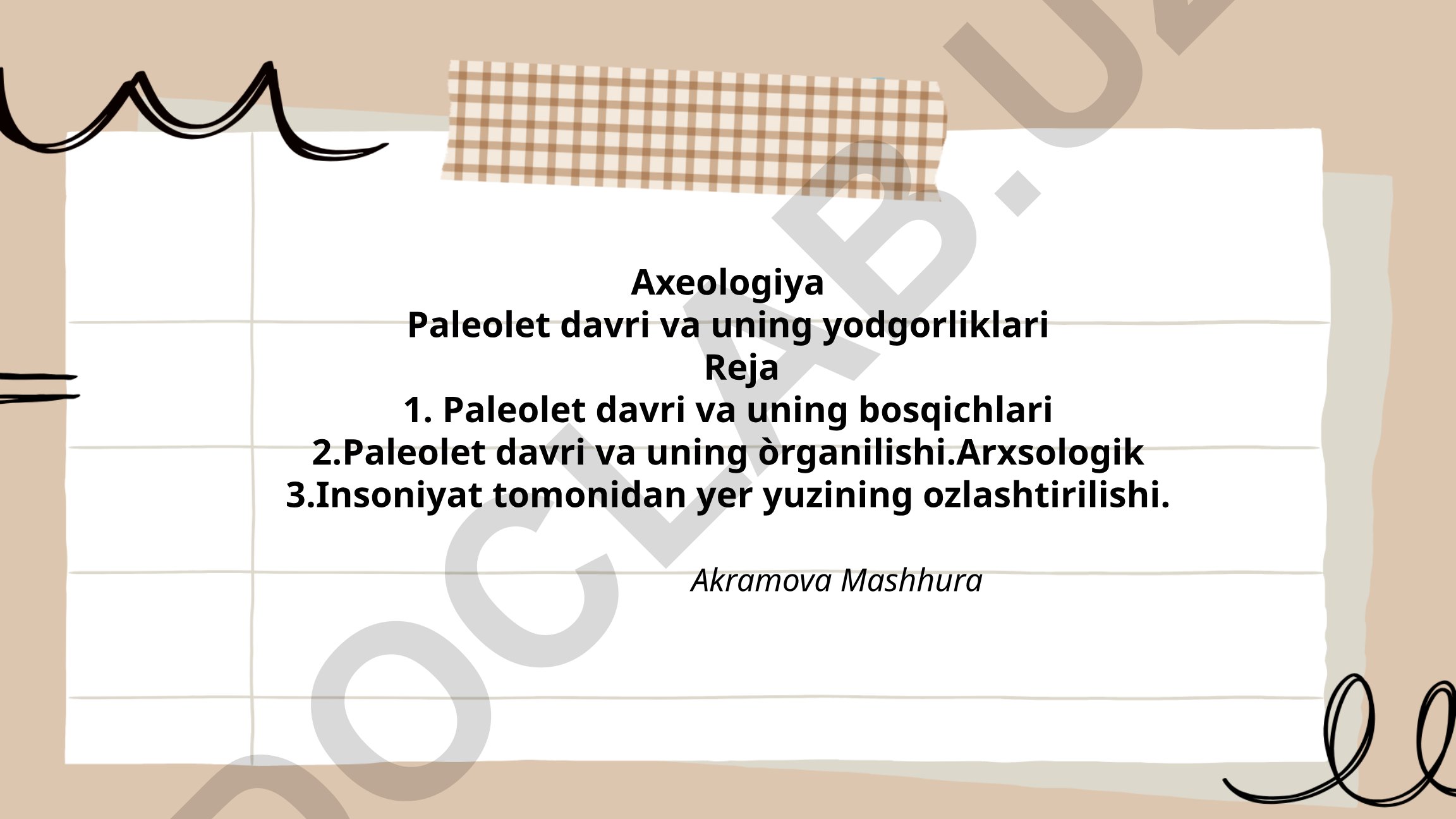 Arxeologiya: Paleolit davri va uning yodgorliklari