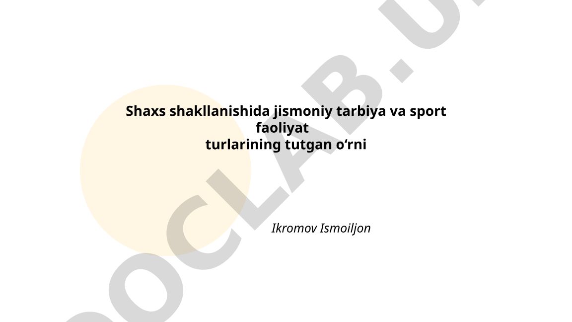 Shaxs shakllanishida jismoniy tarbiya va sport faoliyat turlarining tutgan o‘rni