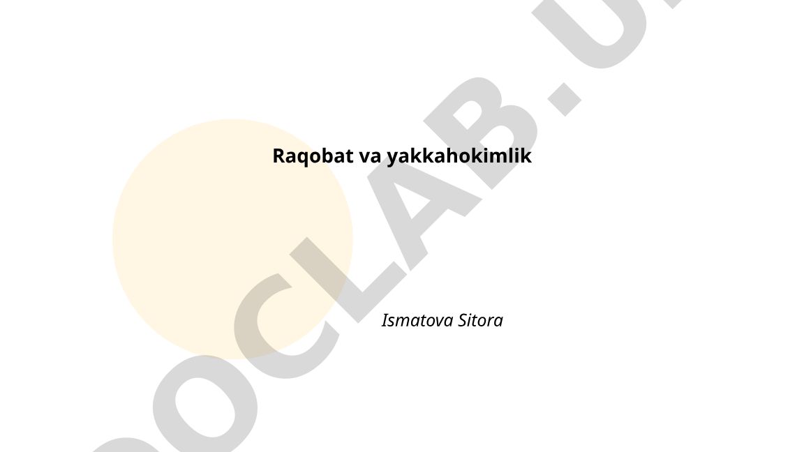 Raqobat va yakkahokimlik: asosiy tushunchalar va bozor tuzilishi