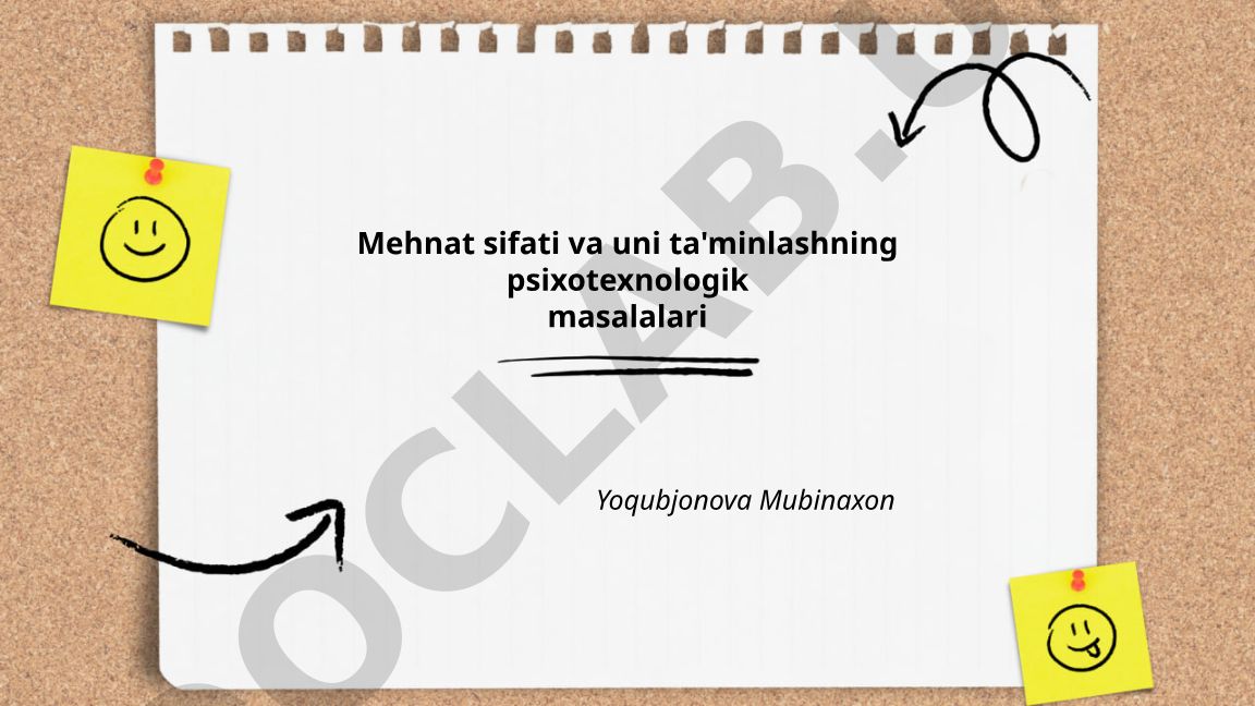 Mehnat sifati va uni ta'minlashning psixotexnologik masalalari